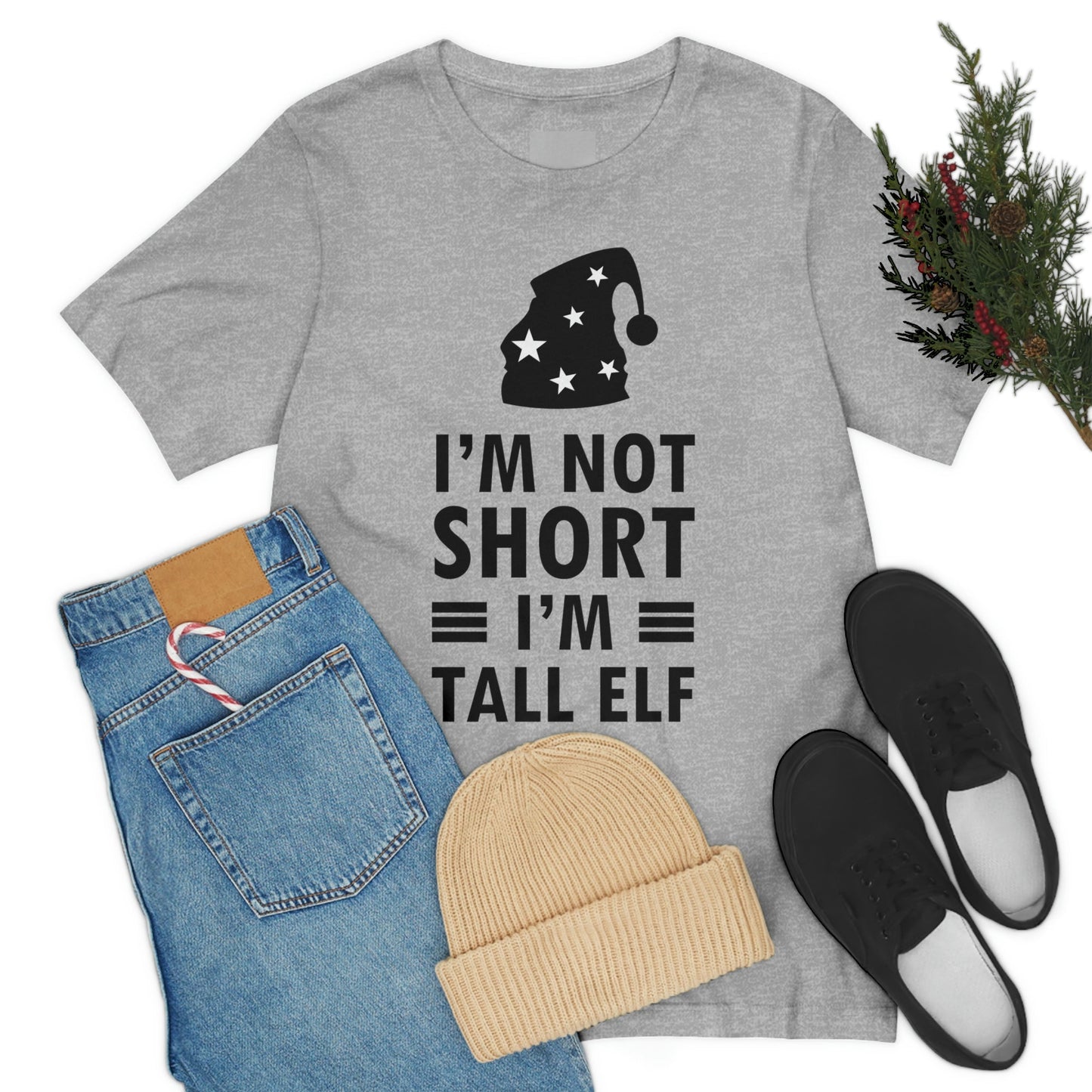 I Am Not Short I Am Tall Elf Self Love Funny Quotes Christmas Unisex Jersey Short Sleeve T-Shirt Ichaku [Perfect Gifts Selection]