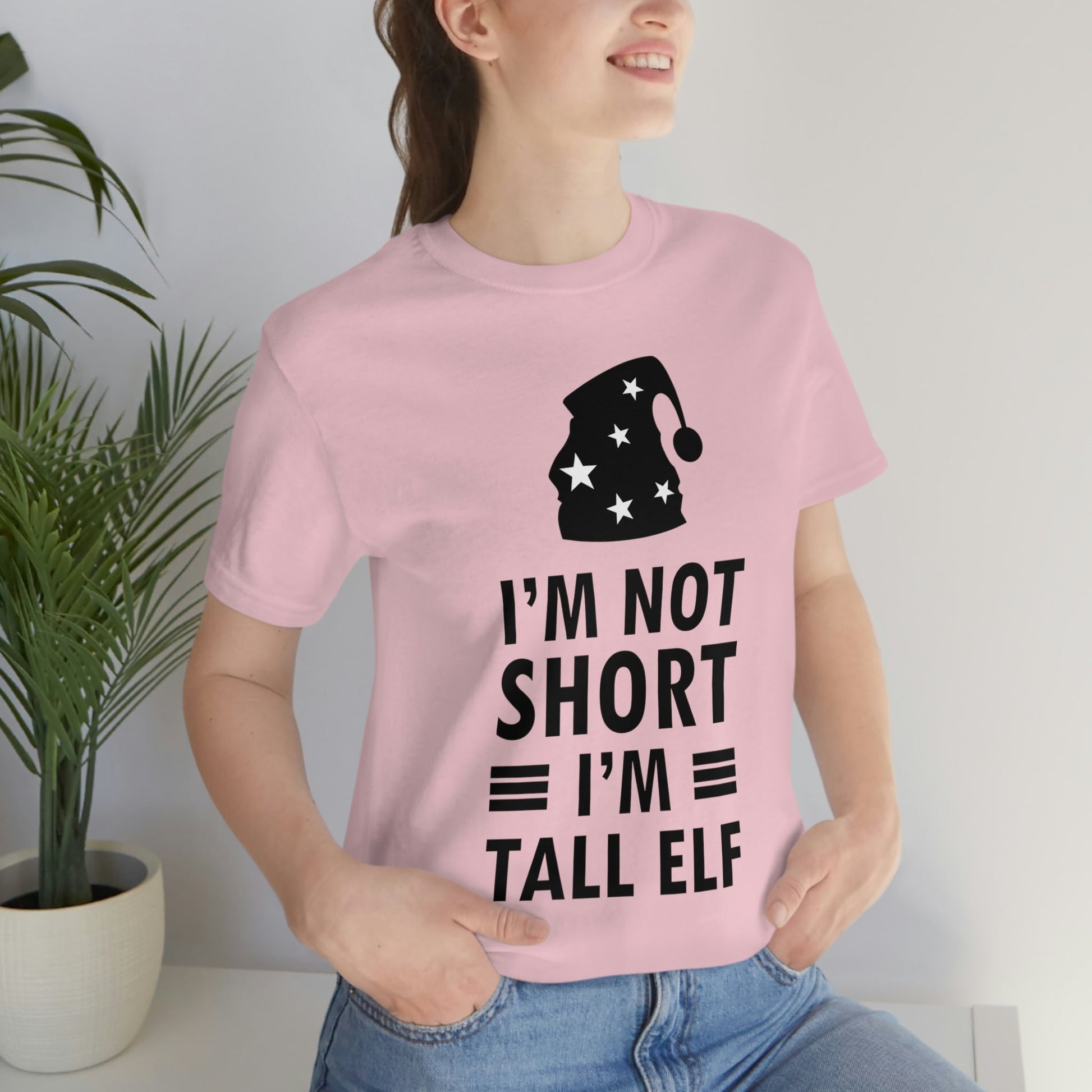 I Am Not Short I Am Tall Elf Self Love Funny Quotes Christmas Unisex Jersey Short Sleeve T-Shirt Ichaku [Perfect Gifts Selection]