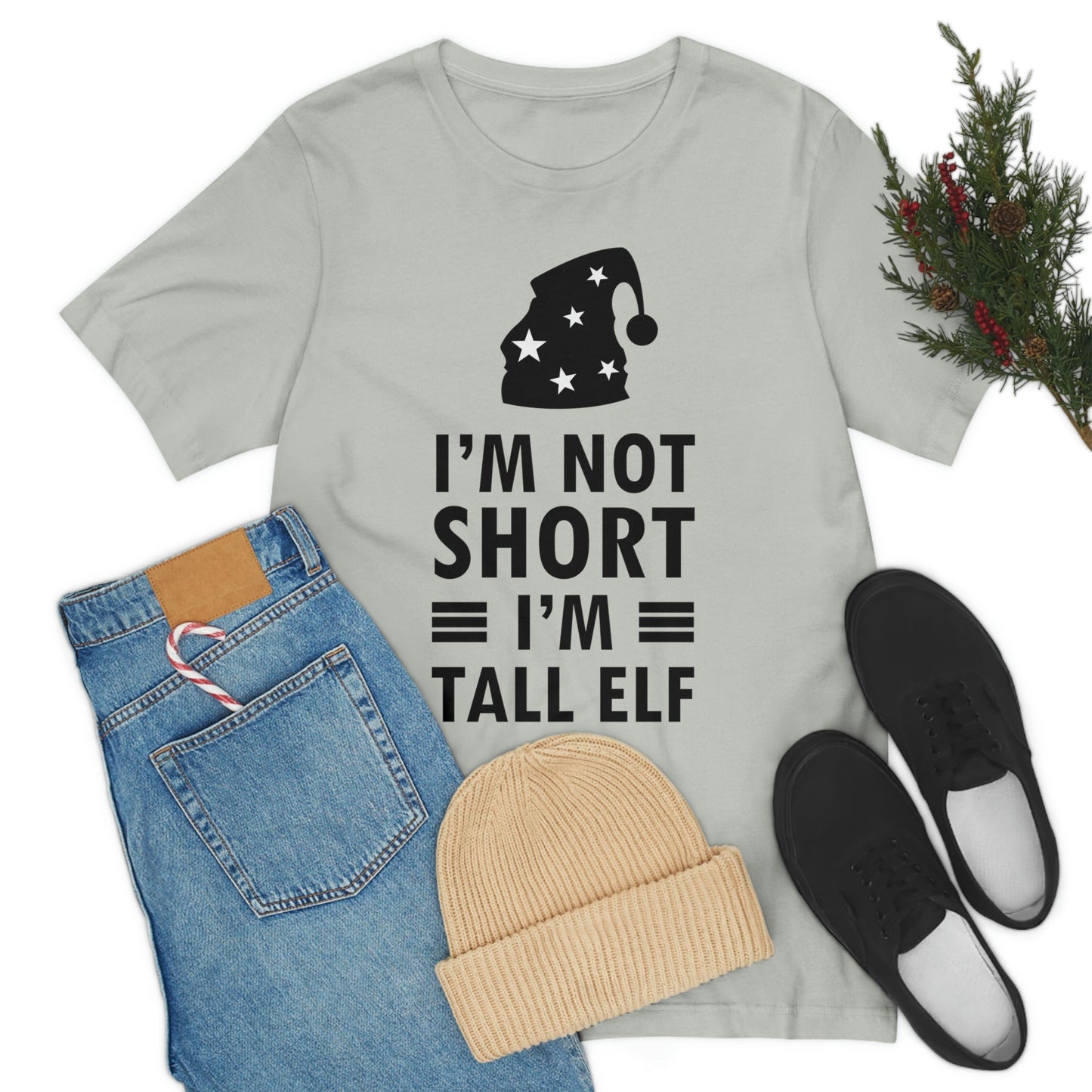 I Am Not Short I Am Tall Elf Self Love Funny Quotes Christmas Unisex Jersey Short Sleeve T-Shirt Ichaku [Perfect Gifts Selection]