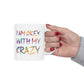 I Am Ok With My Crazy Funny Motivational Quotes Ceramic Mug 11oz Ichaku [Perfect Gifts Selection]