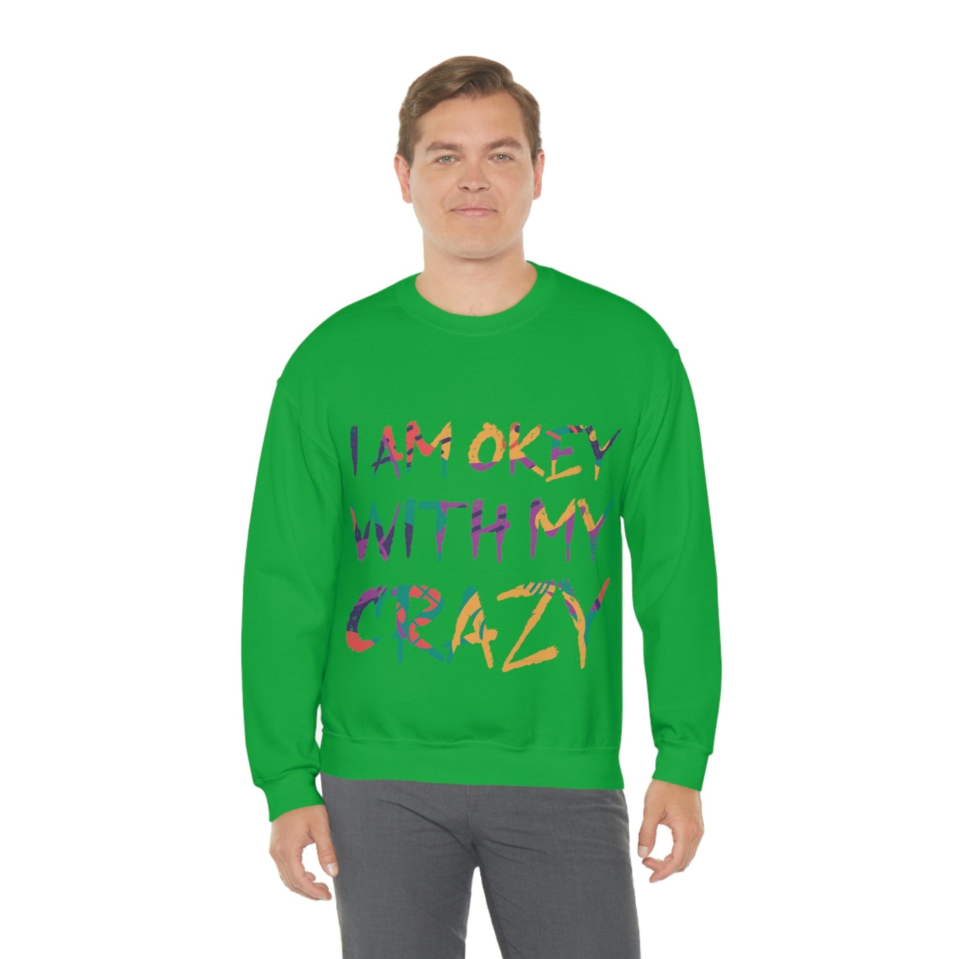 I Am Ok With My Crazy Funny Motivational Quotes Unisex Heavy Blend™ Crewneck Sweatshirt Ichaku [Perfect Gifts Selection]