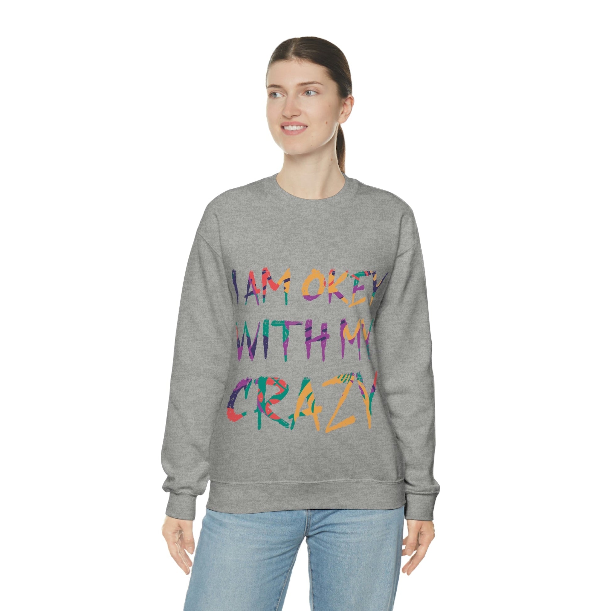 I Am Ok With My Crazy Funny Motivational Quotes Unisex Heavy Blend™ Crewneck Sweatshirt Ichaku [Perfect Gifts Selection]