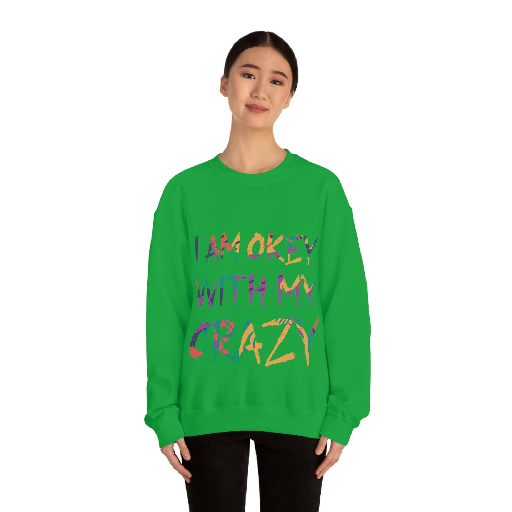 I Am Ok With My Crazy Funny Motivational Quotes Unisex Heavy Blend™ Crewneck Sweatshirt Ichaku [Perfect Gifts Selection]