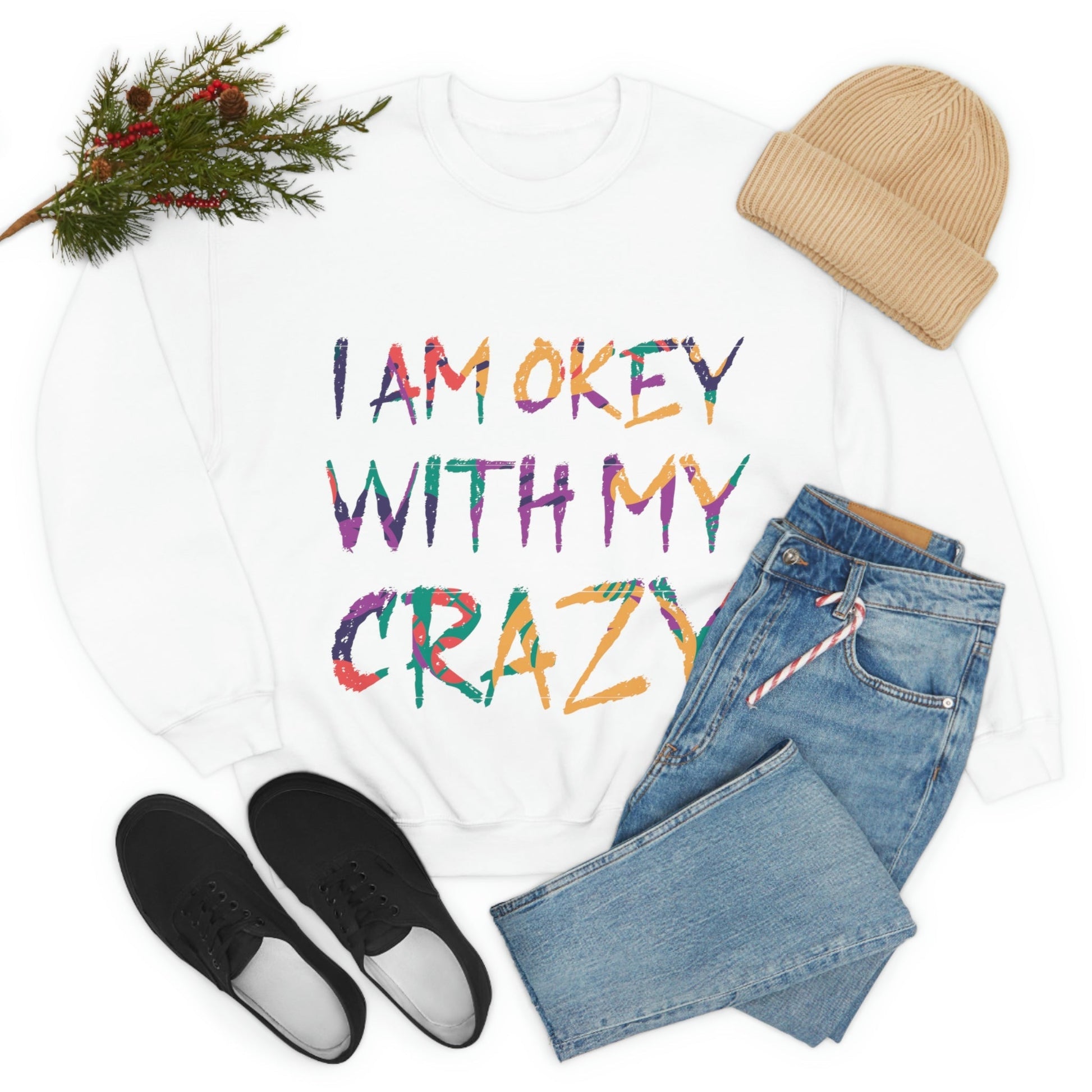 I Am Ok With My Crazy Funny Motivational Quotes Unisex Heavy Blend™ Crewneck Sweatshirt Ichaku [Perfect Gifts Selection]