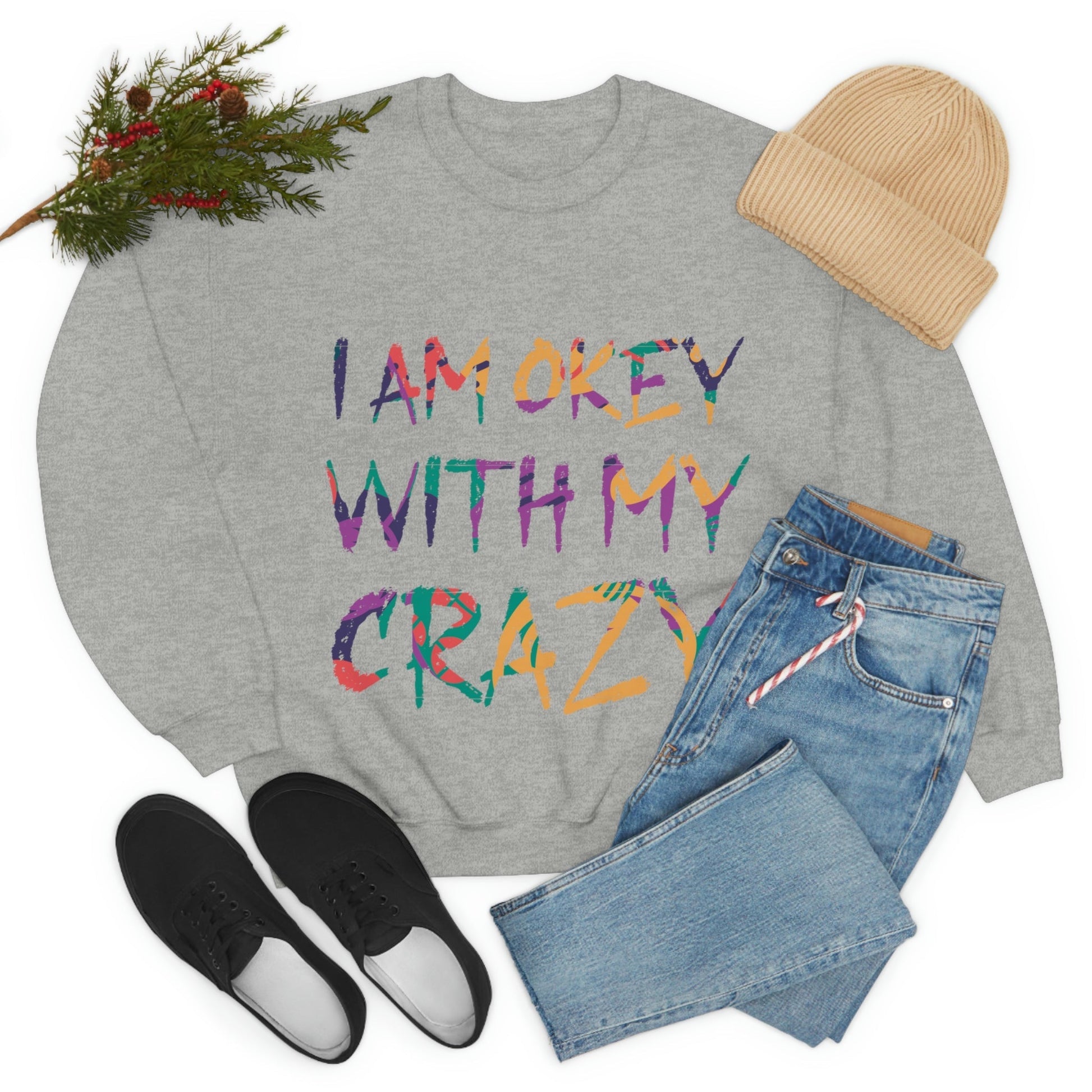 I Am Ok With My Crazy Funny Motivational Quotes Unisex Heavy Blend™ Crewneck Sweatshirt Ichaku [Perfect Gifts Selection]