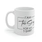 I Am To Sexy For T-shirt Self Love Funny Quotes Ceramic Mug 11oz Ichaku [Perfect Gifts Selection]