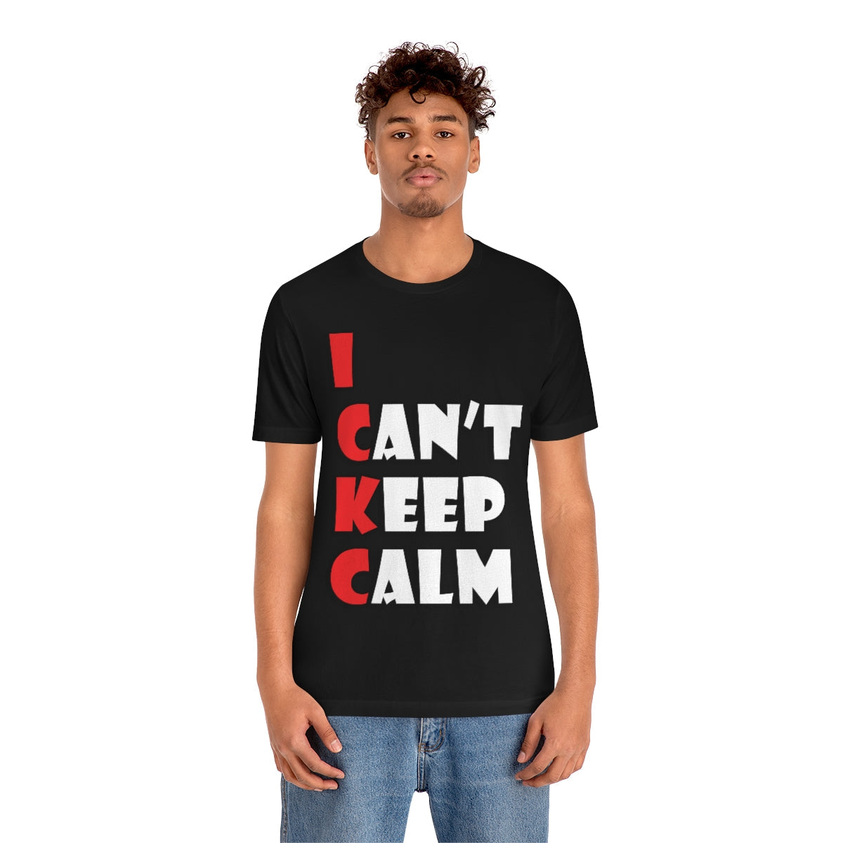 I Can`t Keep Calm Funny Anti Stress Humor Quotes Unisex Jersey Short Sleeve T-Shirt Ichaku [Perfect Gifts Selection]