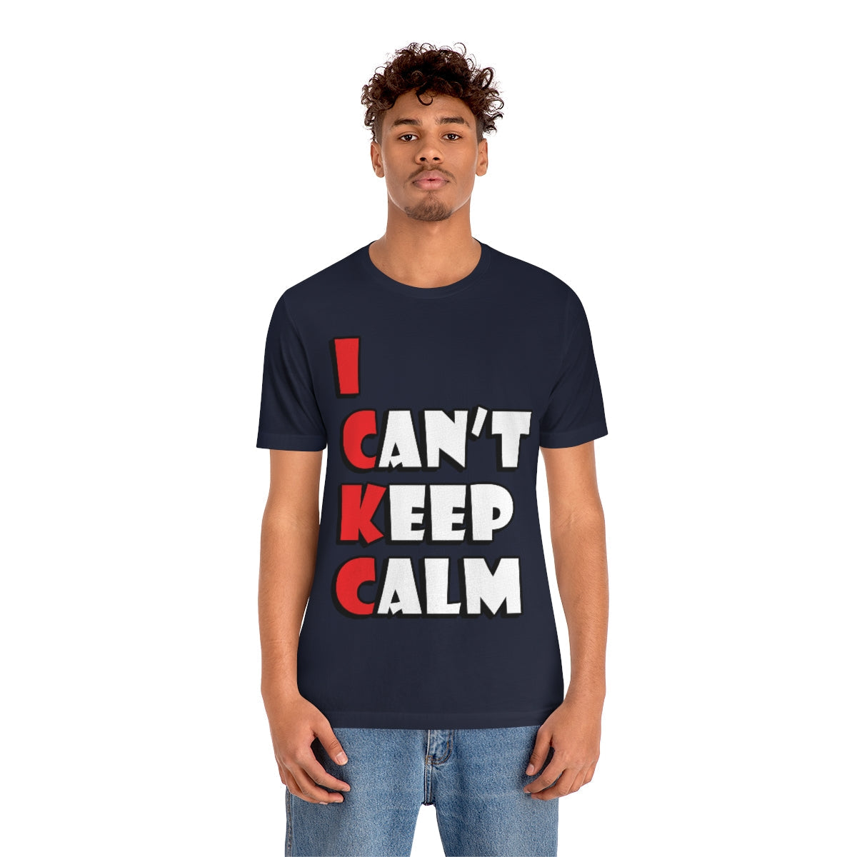 I Can`t Keep Calm Funny Anti Stress Humor Quotes Unisex Jersey Short Sleeve T-Shirt Ichaku [Perfect Gifts Selection]