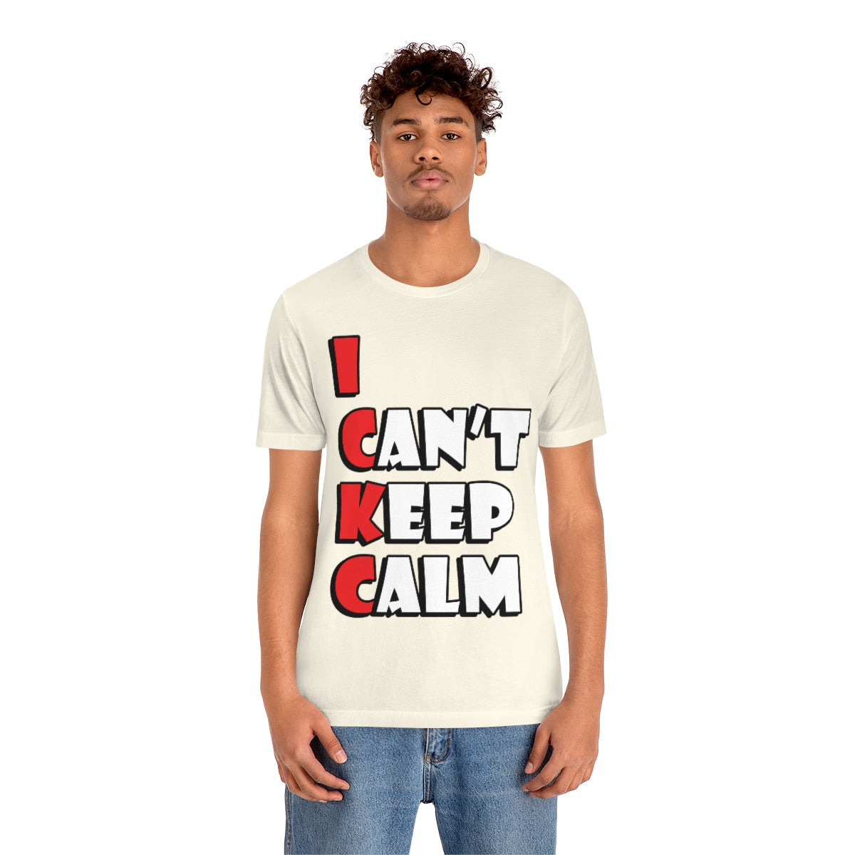 I Can`t Keep Calm Funny Anti Stress Humor Quotes Unisex Jersey Short Sleeve T-Shirt Ichaku [Perfect Gifts Selection]