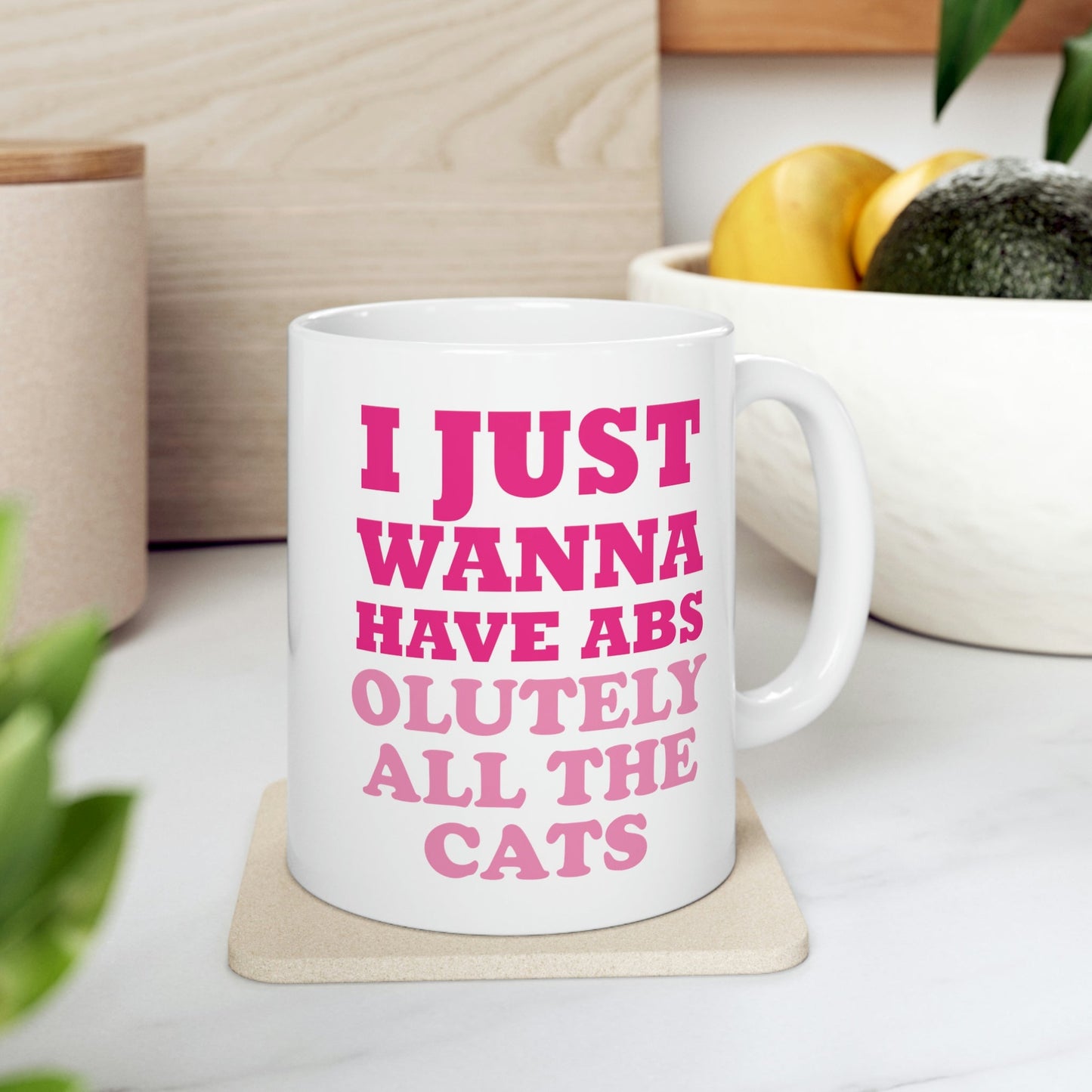 I Just Wanna Have Absolutely All The Cats Funny Cat Memes Ceramic Mug 11oz Ichaku [Perfect Gifts Selection]