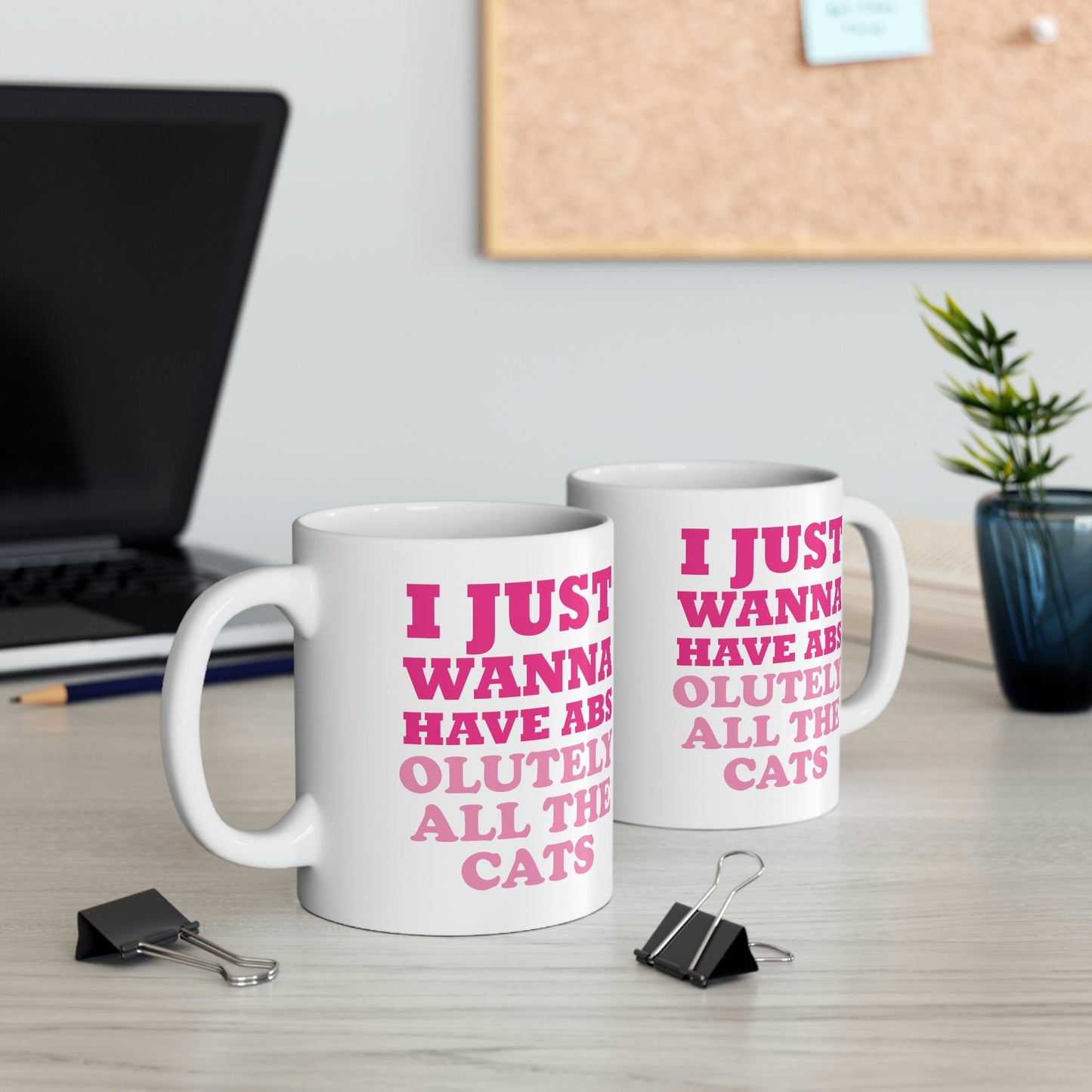 I Just Wanna Have Absolutely All The Cats Funny Cat Memes Ceramic Mug 11oz Ichaku [Perfect Gifts Selection]