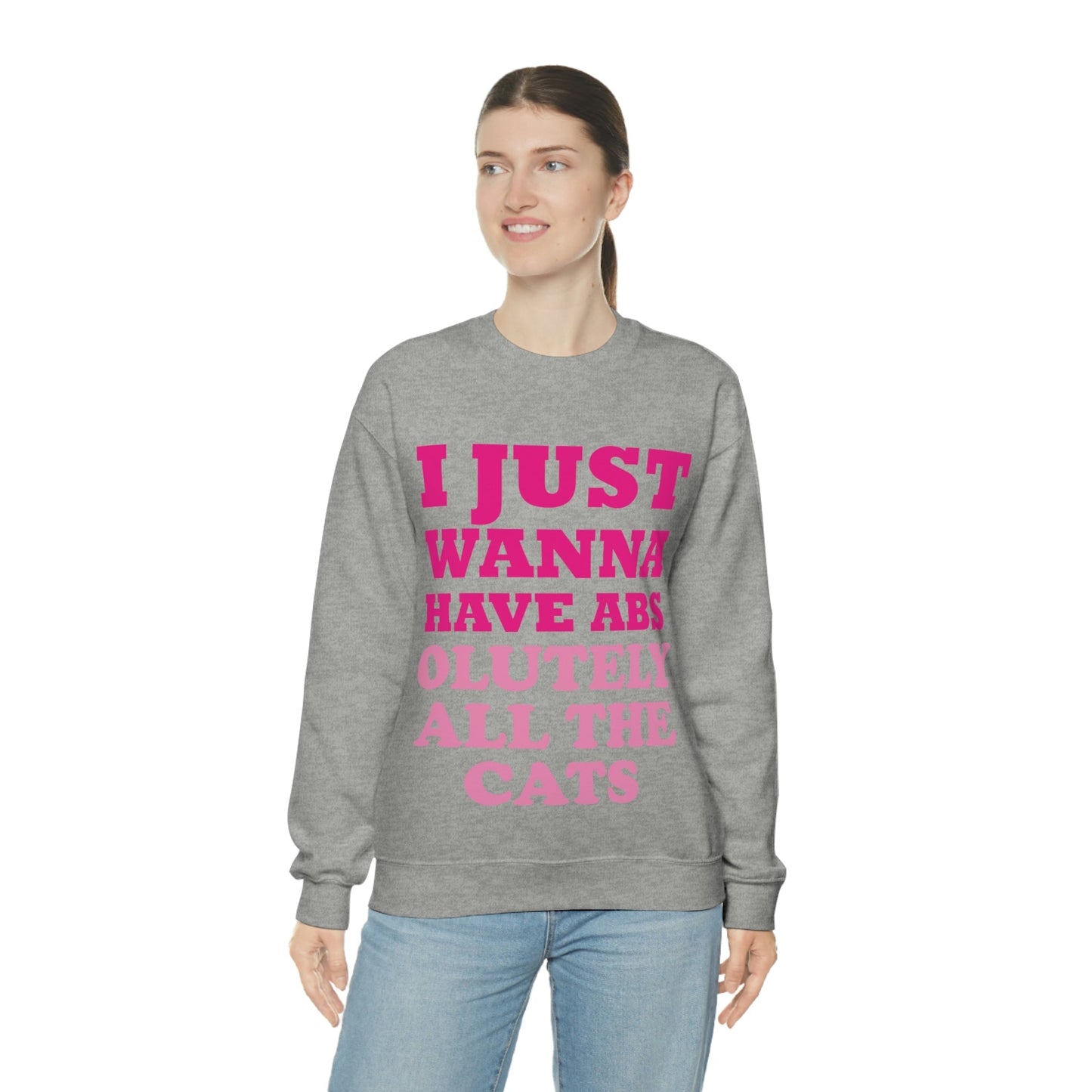 I Just Wanna Have Absolutely All The Cats Funny Cat Memes Unisex Heavy Blend™ Crewneck Sweatshirt Ichaku [Perfect Gifts Selection]