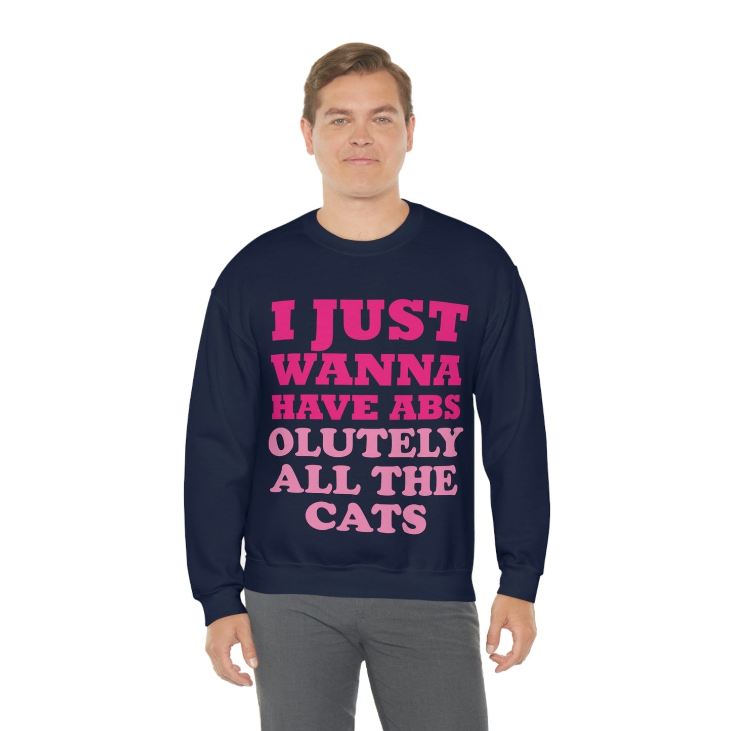 I Just Wanna Have Absolutely All The Cats Funny Cat Memes Unisex Heavy Blend™ Crewneck Sweatshirt Ichaku [Perfect Gifts Selection]