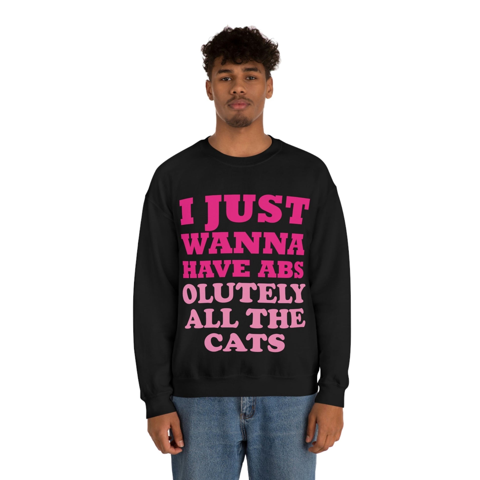 I Just Wanna Have Absolutely All The Cats Funny Cat Memes Unisex Heavy Blend™ Crewneck Sweatshirt Ichaku [Perfect Gifts Selection]