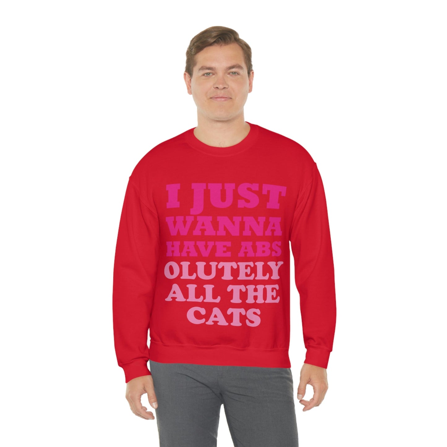 I Just Wanna Have Absolutely All The Cats Funny Cat Memes Unisex Heavy Blend™ Crewneck Sweatshirt Ichaku [Perfect Gifts Selection]