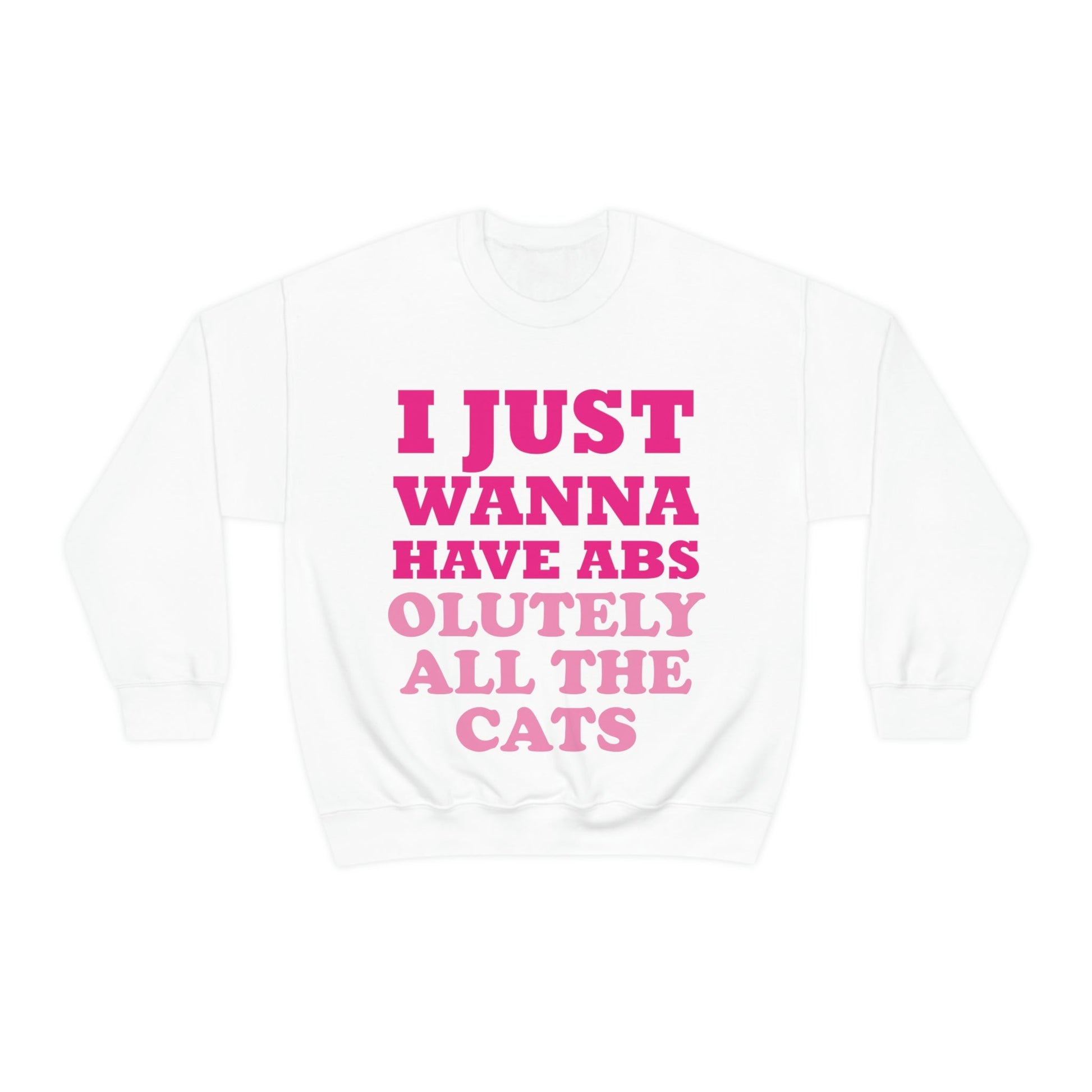 I Just Wanna Have Absolutely All The Cats Funny Cat Memes Unisex Heavy Blend™ Crewneck Sweatshirt Ichaku [Perfect Gifts Selection]