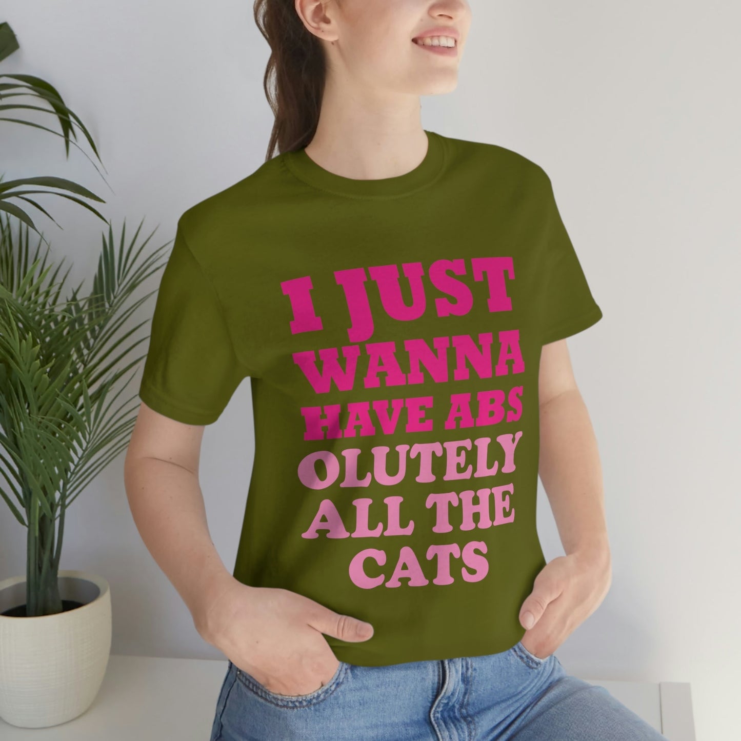 I Just Wanna Have Absolutely All The Cats Funny Cat Memes Unisex Jersey Short Sleeve T-Shirt Ichaku [Perfect Gifts Selection]