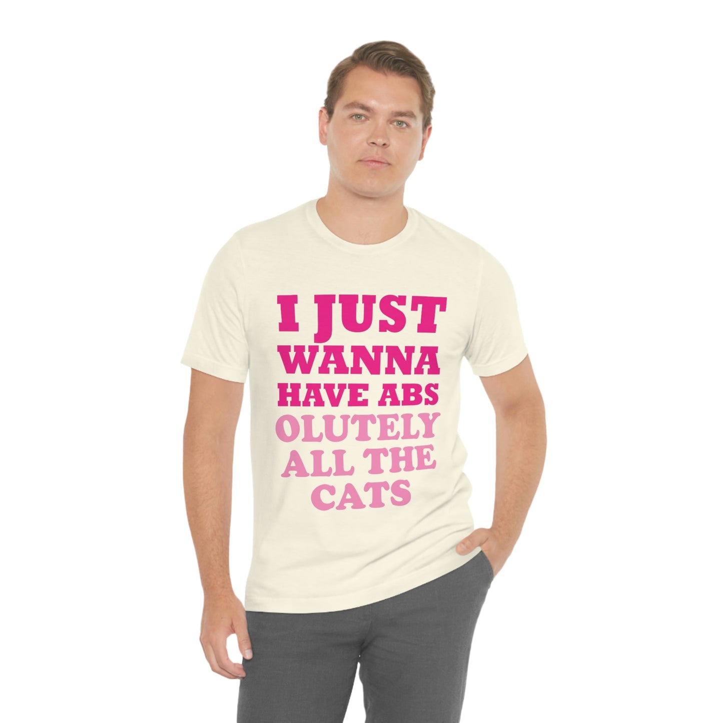 I Just Wanna Have Absolutely All The Cats Funny Cat Memes Unisex Jersey Short Sleeve T-Shirt Ichaku [Perfect Gifts Selection]