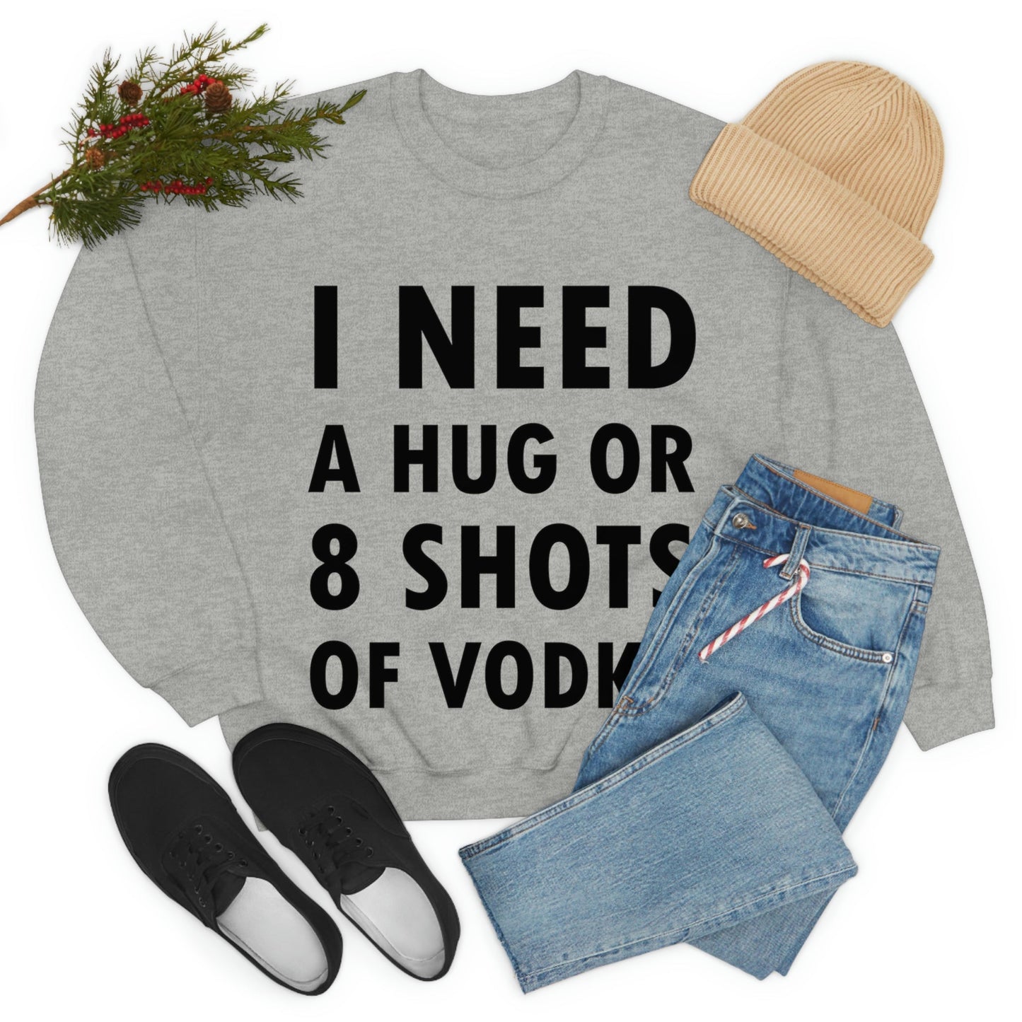 I Need a Hug or 8 Shorts of Vodka Bar Lovers Slogans Black Text Unisex Heavy Blend™ Crewneck Sweatshirt Ichaku [Perfect Gifts Selection]