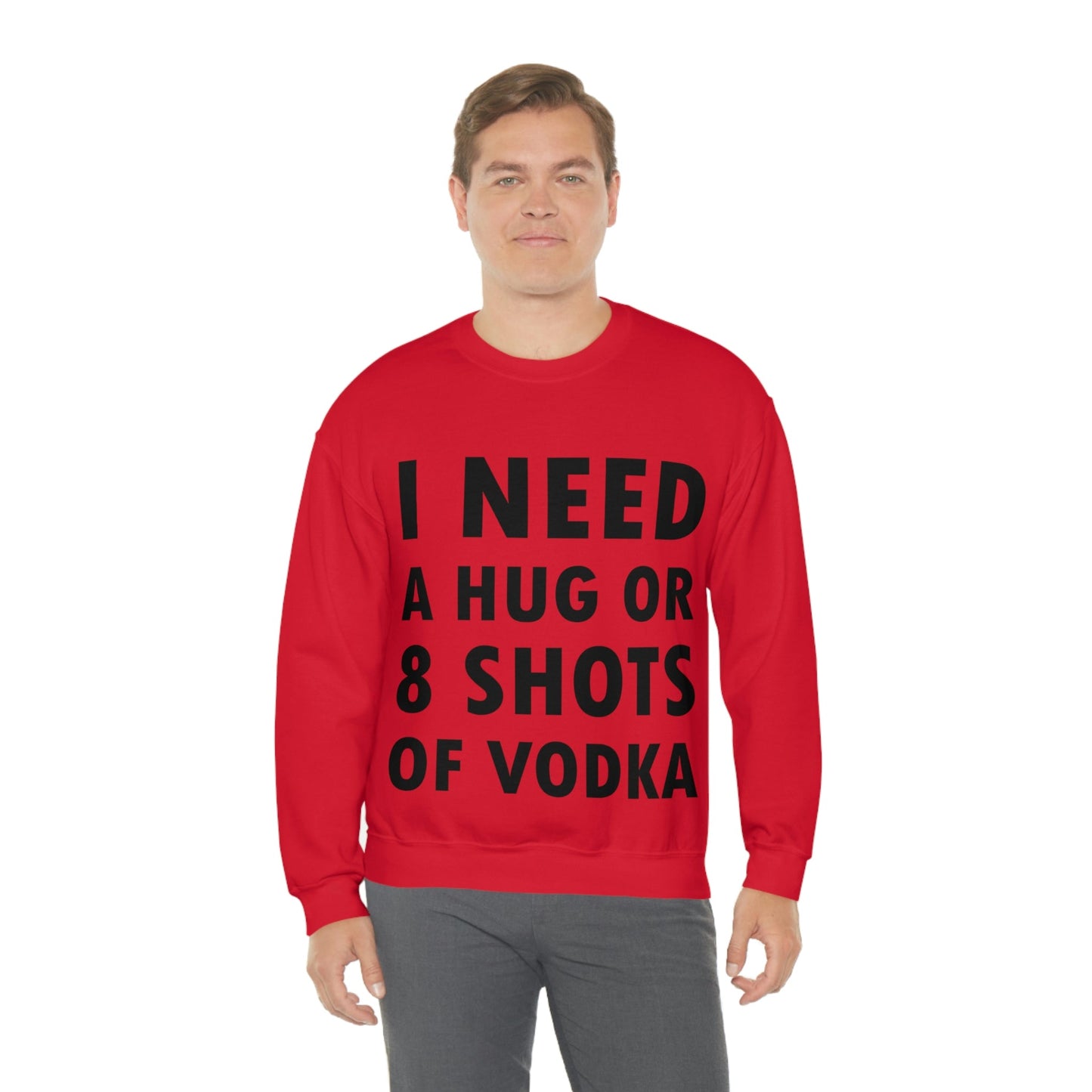 I Need a Hug or 8 Shorts of Vodka Bar Lovers Slogans Black Text Unisex Heavy Blend™ Crewneck Sweatshirt Ichaku [Perfect Gifts Selection]