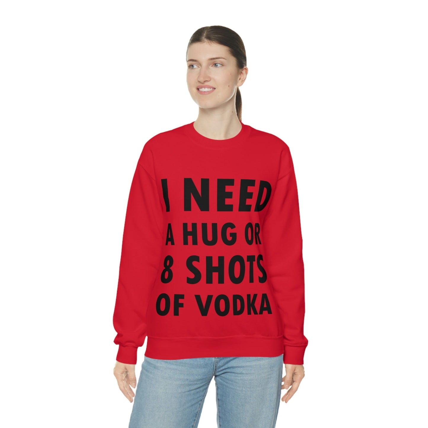 I Need a Hug or 8 Shorts of Vodka Bar Lovers Slogans Black Text Unisex Heavy Blend™ Crewneck Sweatshirt Ichaku [Perfect Gifts Selection]