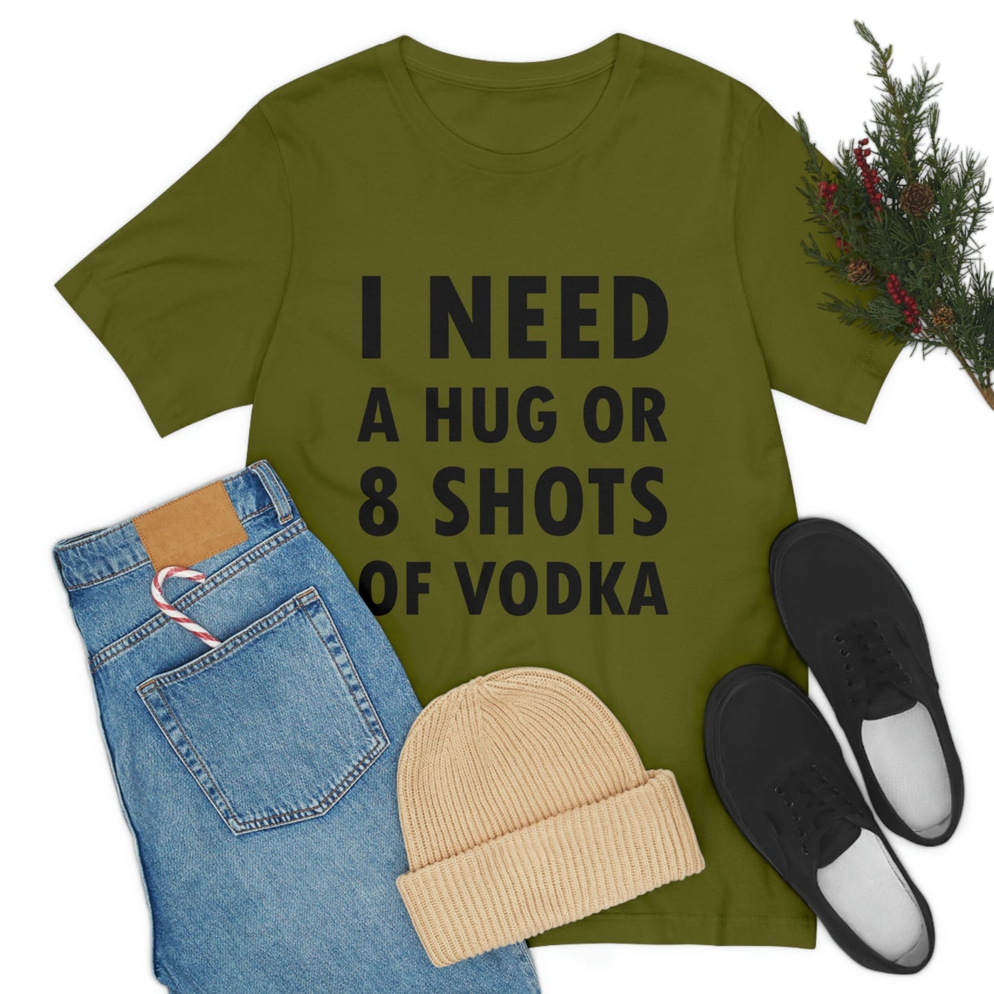 I Need a Hug or 8 Shorts of Vodka Bar Lovers Slogans Unisex Jersey Short Sleeve T-Shirt Ichaku [Perfect Gifts Selection]