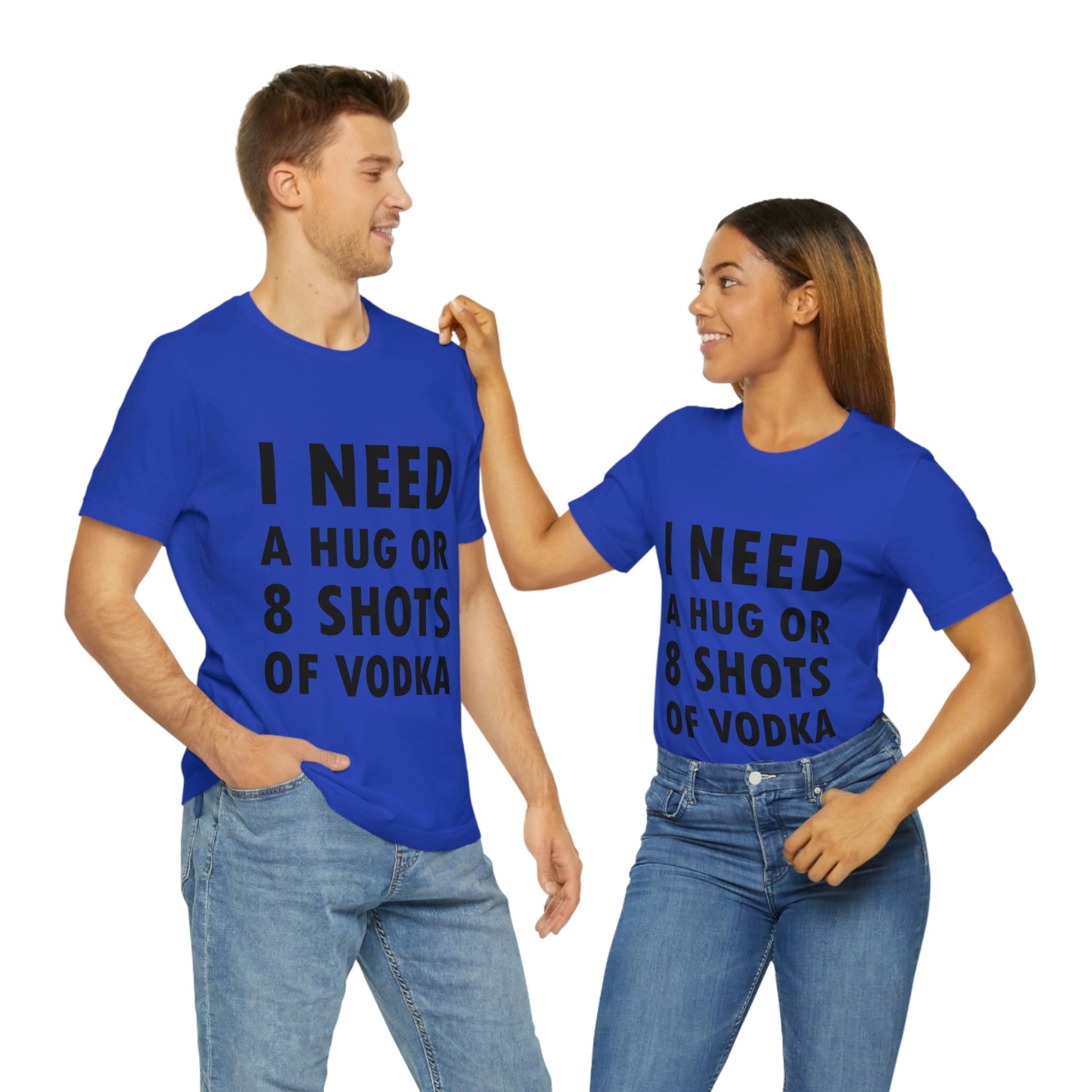 I Need a Hug or 8 Shorts of Vodka Bar Lovers Slogans Unisex Jersey Short Sleeve T-Shirt Ichaku [Perfect Gifts Selection]