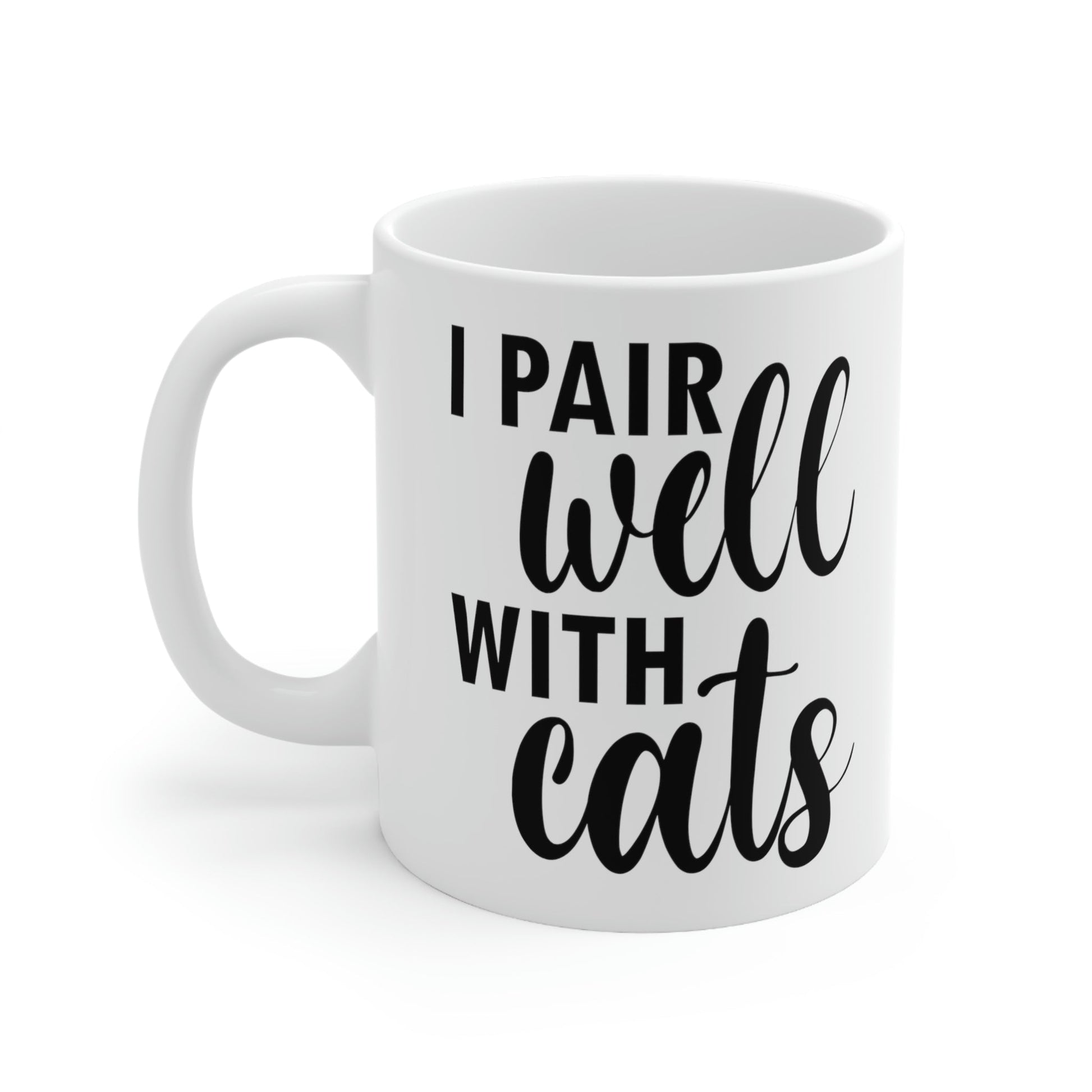 I Pair Well With Cats Funny Cat Meme Quotes Ceramic Mug 11oz Ichaku [Perfect Gifts Selection]