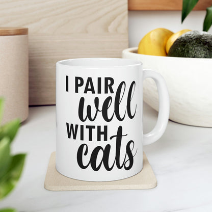 I Pair Well With Cats Funny Cat Meme Quotes Ceramic Mug 11oz Ichaku [Perfect Gifts Selection]