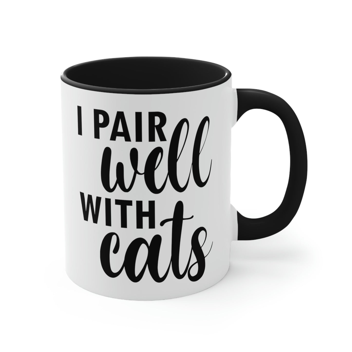 I Pair Well With Cats Funny Cat Meme Quotes Classic Accent Coffee Mug 11oz Ichaku [Perfect Gifts Selection]