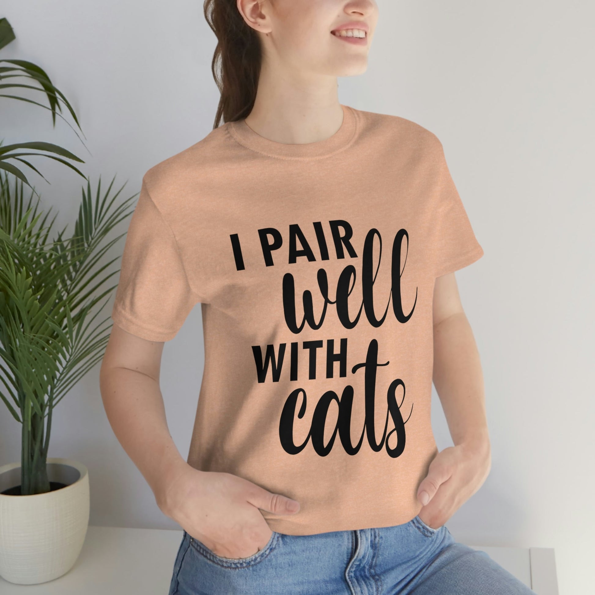 I Pair Well With Cats Funny Cat Meme Quotes Unisex Jersey Short Sleeve T-Shirt Ichaku [Perfect Gifts Selection]