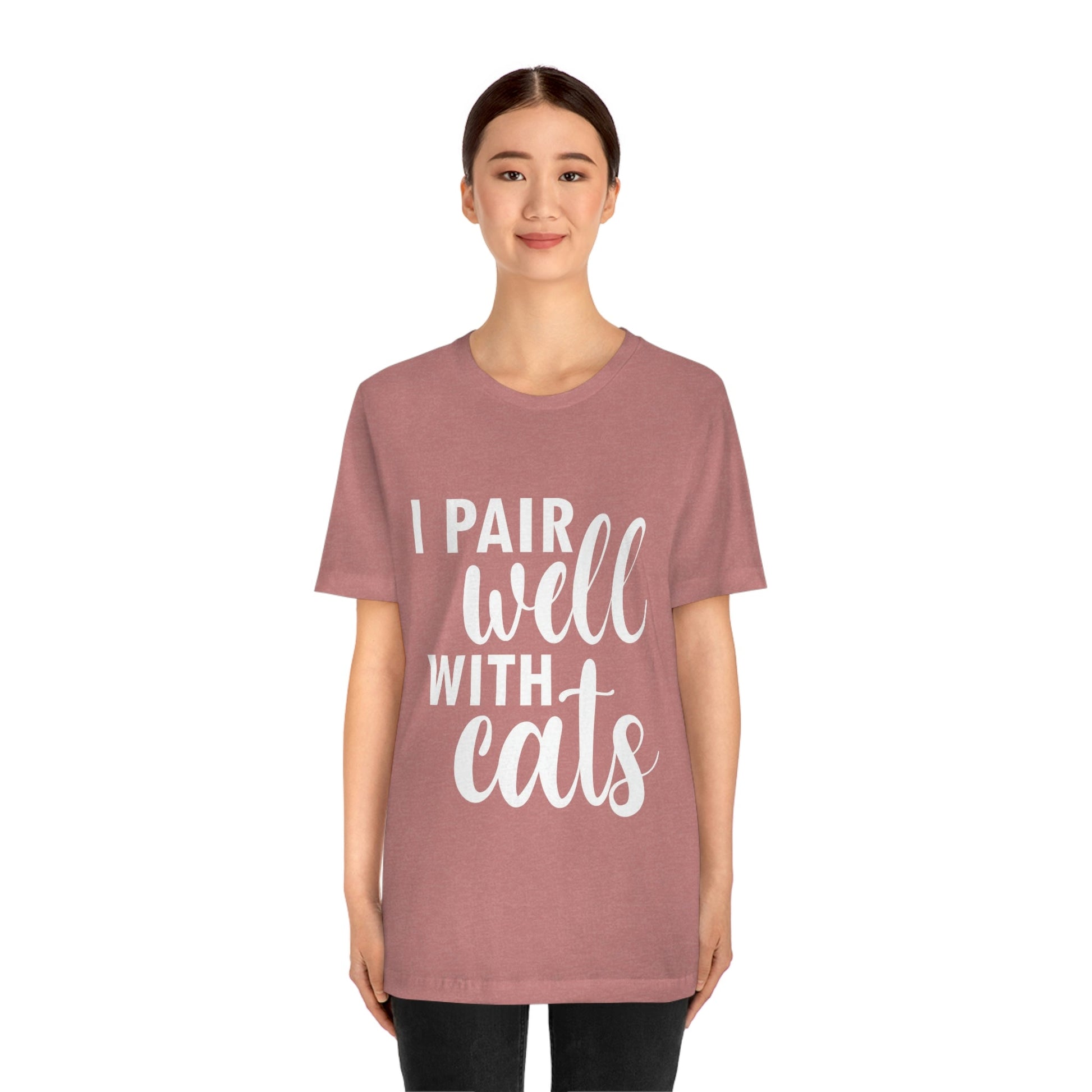 I Pair Well With Cats Funny Cat Meme Quotes White Text Unisex Jersey Short Sleeve T-Shirt Ichaku [Perfect Gifts Selection]