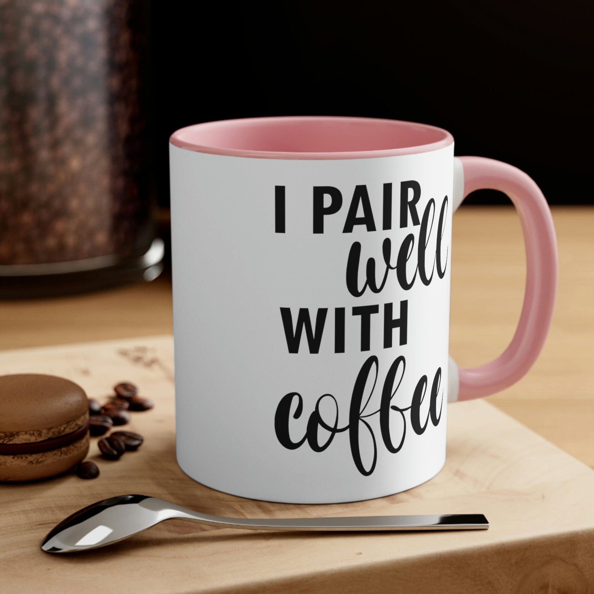 I Pair Well With Coffee Caffeine Lovers Quotes Classic Accent Coffee Mug 11oz Ichaku [Perfect Gifts Selection]