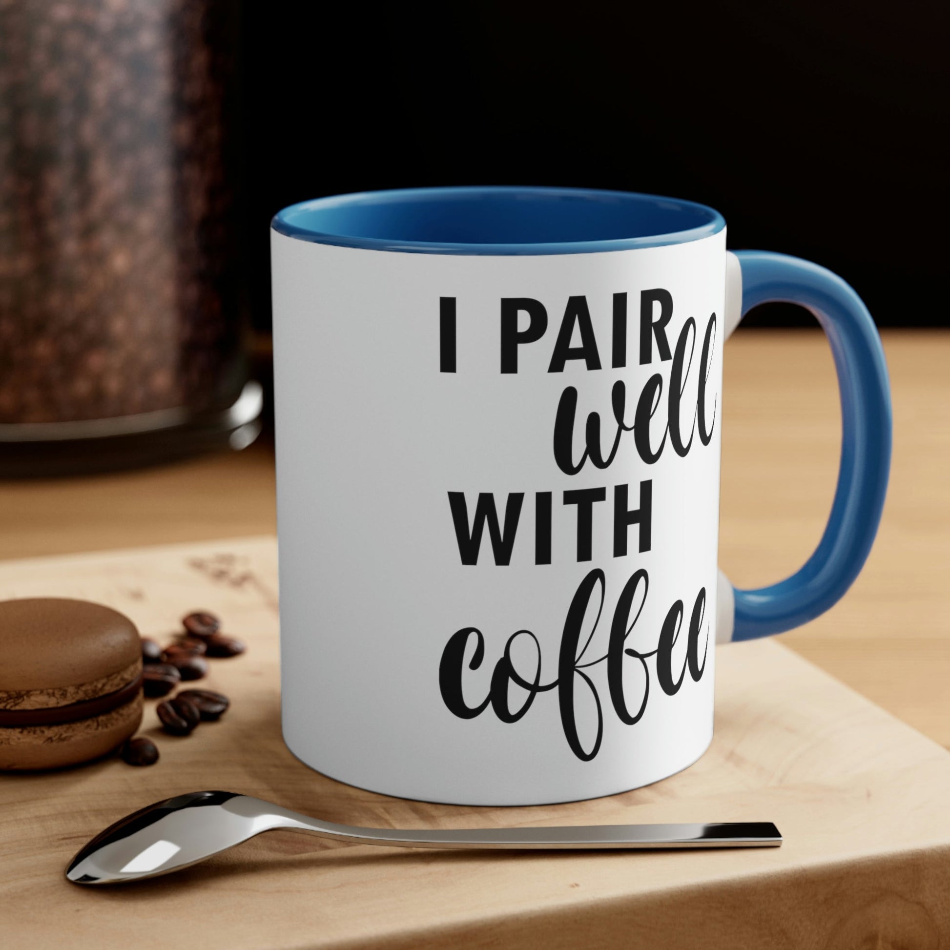 I Pair Well With Coffee Caffeine Lovers Quotes Classic Accent Coffee Mug 11oz Ichaku [Perfect Gifts Selection]