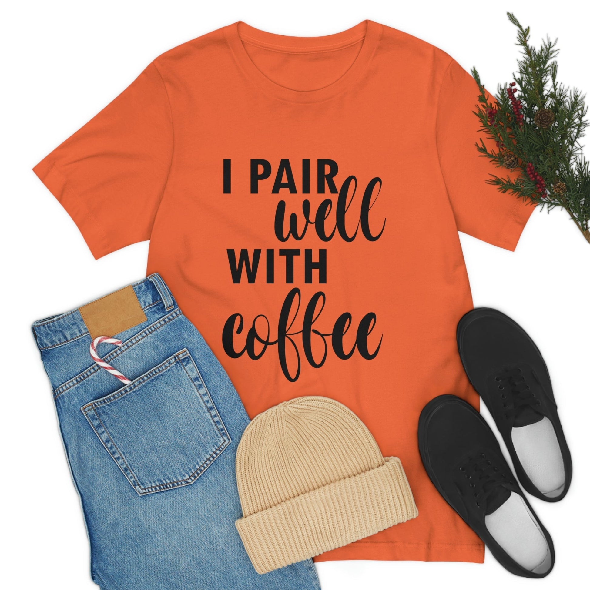 I Pair Well With Coffee Caffeine Lovers Quotes Unisex Jersey Short Sleeve T-Shirt Ichaku [Perfect Gifts Selection]