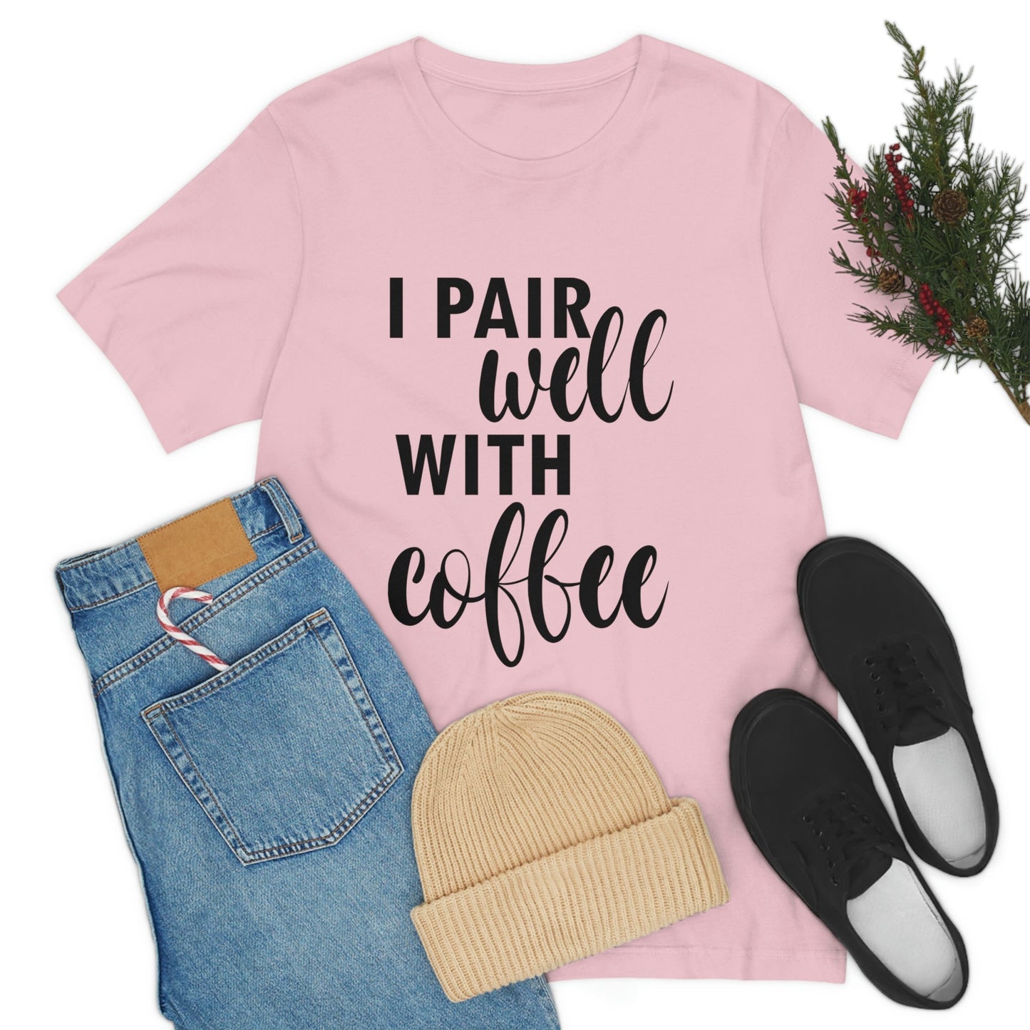 I Pair Well With Coffee Caffeine Lovers Quotes Unisex Jersey Short Sleeve T-Shirt Ichaku [Perfect Gifts Selection]