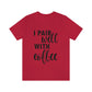 I Pair Well With Coffee Caffeine Lovers Quotes Unisex Jersey Short Sleeve T-Shirt Ichaku [Perfect Gifts Selection]