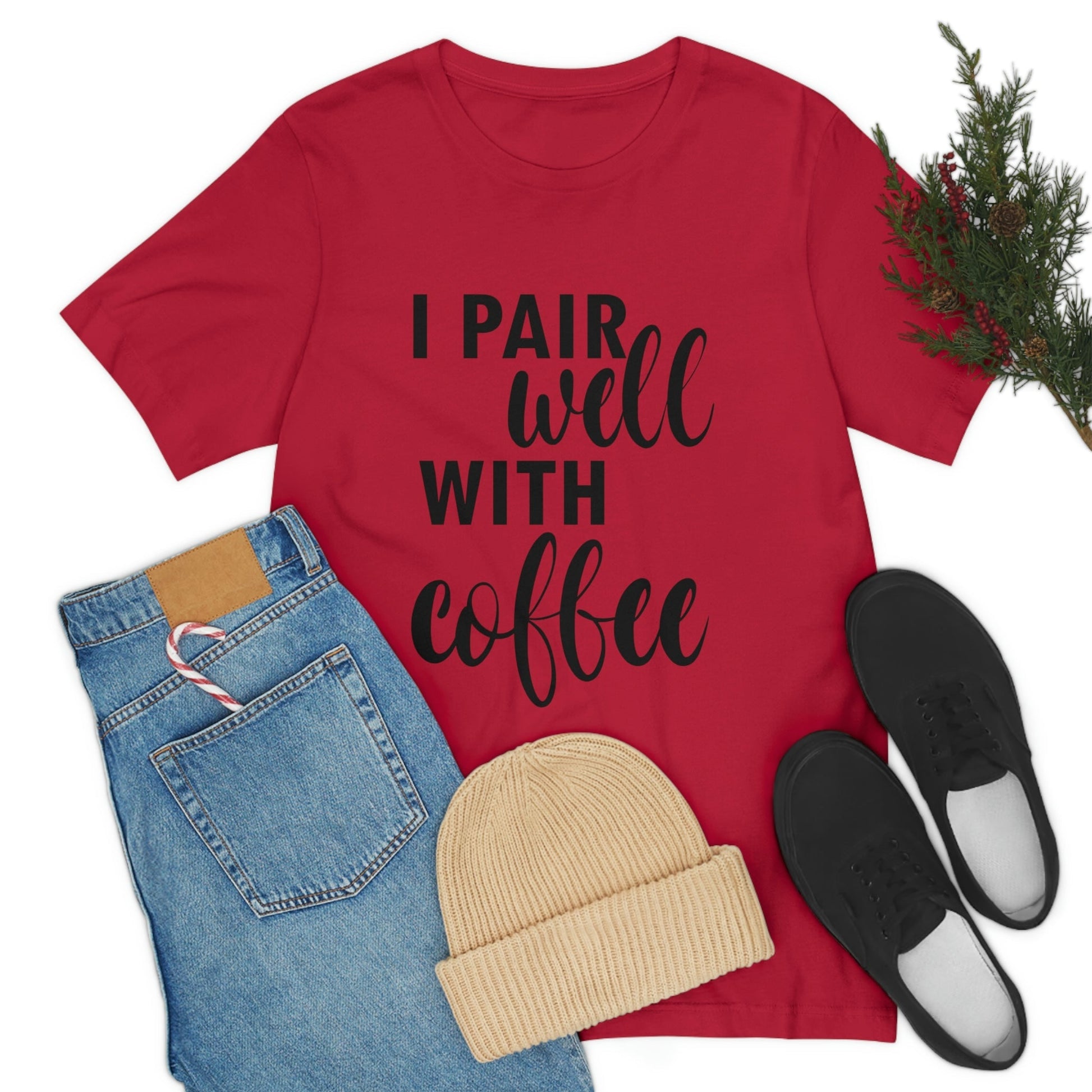 I Pair Well With Coffee Caffeine Lovers Quotes Unisex Jersey Short Sleeve T-Shirt Ichaku [Perfect Gifts Selection]