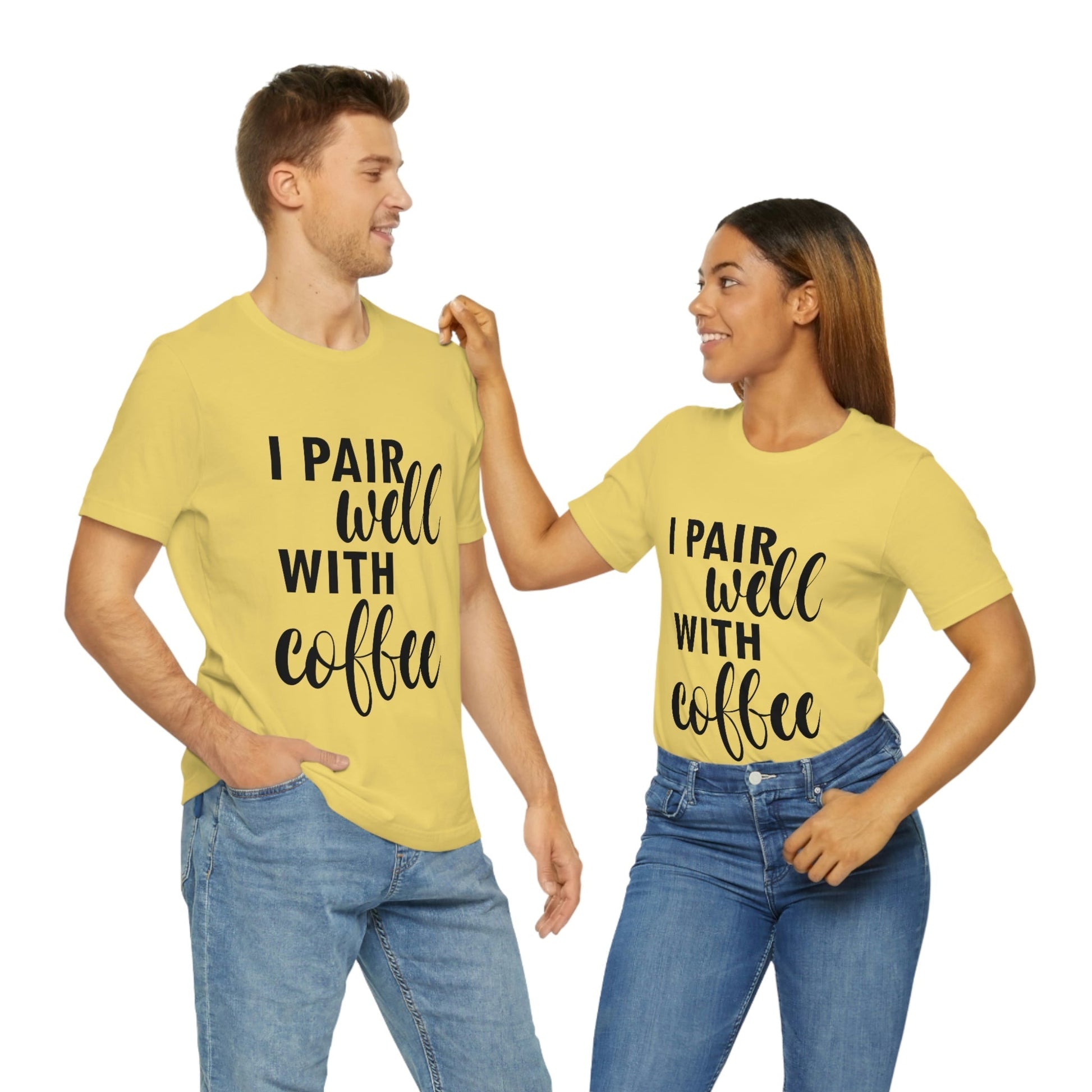 I Pair Well With Coffee Caffeine Lovers Quotes Unisex Jersey Short Sleeve T-Shirt Ichaku [Perfect Gifts Selection]