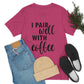 I Pair Well With Coffee Caffeine Lovers Quotes Unisex Jersey Short Sleeve T-Shirt Ichaku [Perfect Gifts Selection]