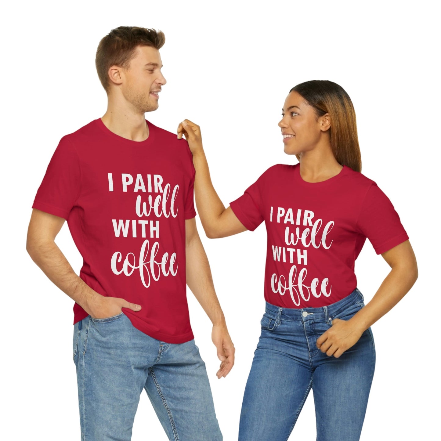 I Pair Well With Coffee Caffeine Lovers Quotes  White Text Unisex Jersey Short Sleeve T-Shirt Ichaku [Perfect Gifts Selection]