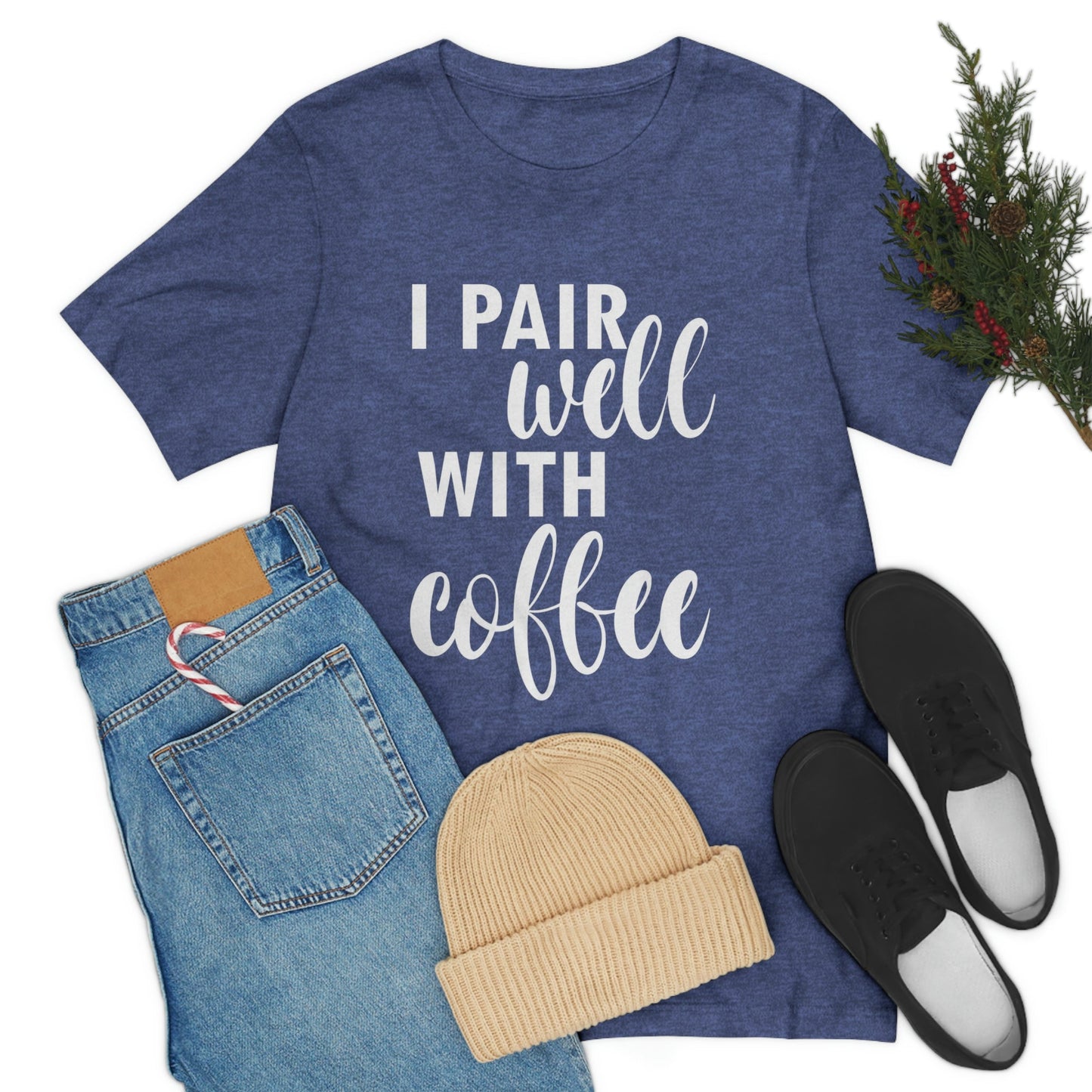 I Pair Well With Coffee Caffeine Lovers Quotes  White Text Unisex Jersey Short Sleeve T-Shirt Ichaku [Perfect Gifts Selection]