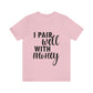 I Pair Well With Money Lovers Slogans Unisex Jersey Short Sleeve T-Shirt Ichaku [Perfect Gifts Selection]