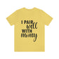 I Pair Well With Money Lovers Slogans Unisex Jersey Short Sleeve T-Shirt Ichaku [Perfect Gifts Selection]