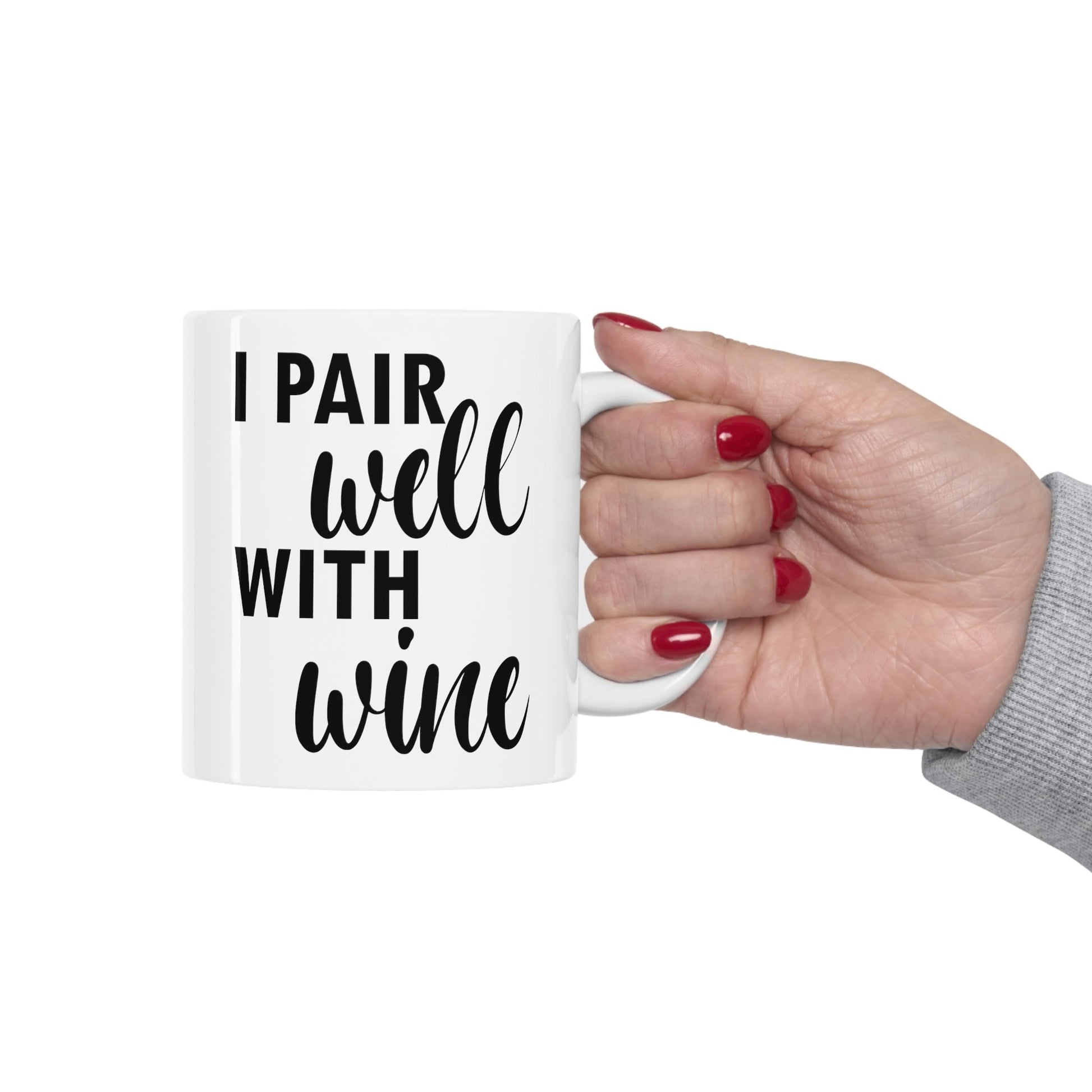 I Pair Well With Wine Bar Lovers Slogans Ceramic Mug 11oz Ichaku [Perfect Gifts Selection]