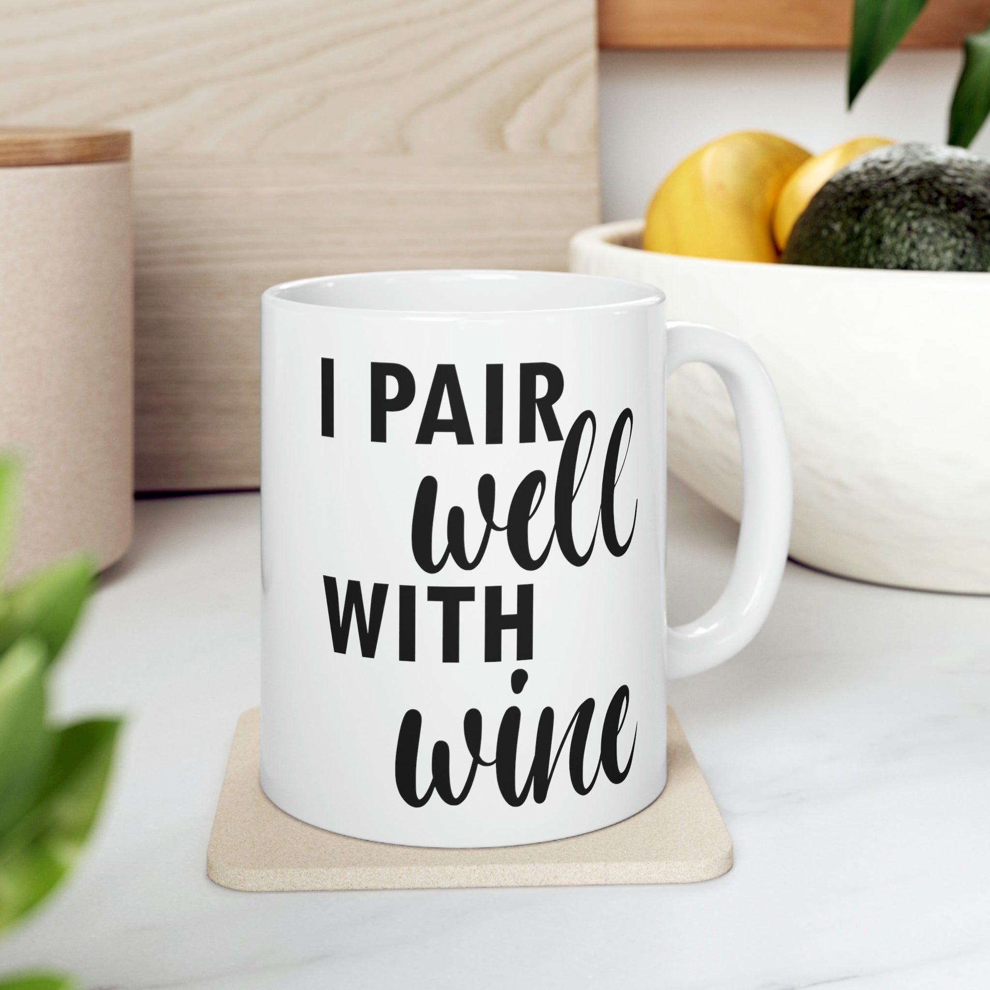 I Pair Well With Wine Bar Lovers Slogans Ceramic Mug 11oz Ichaku [Perfect Gifts Selection]