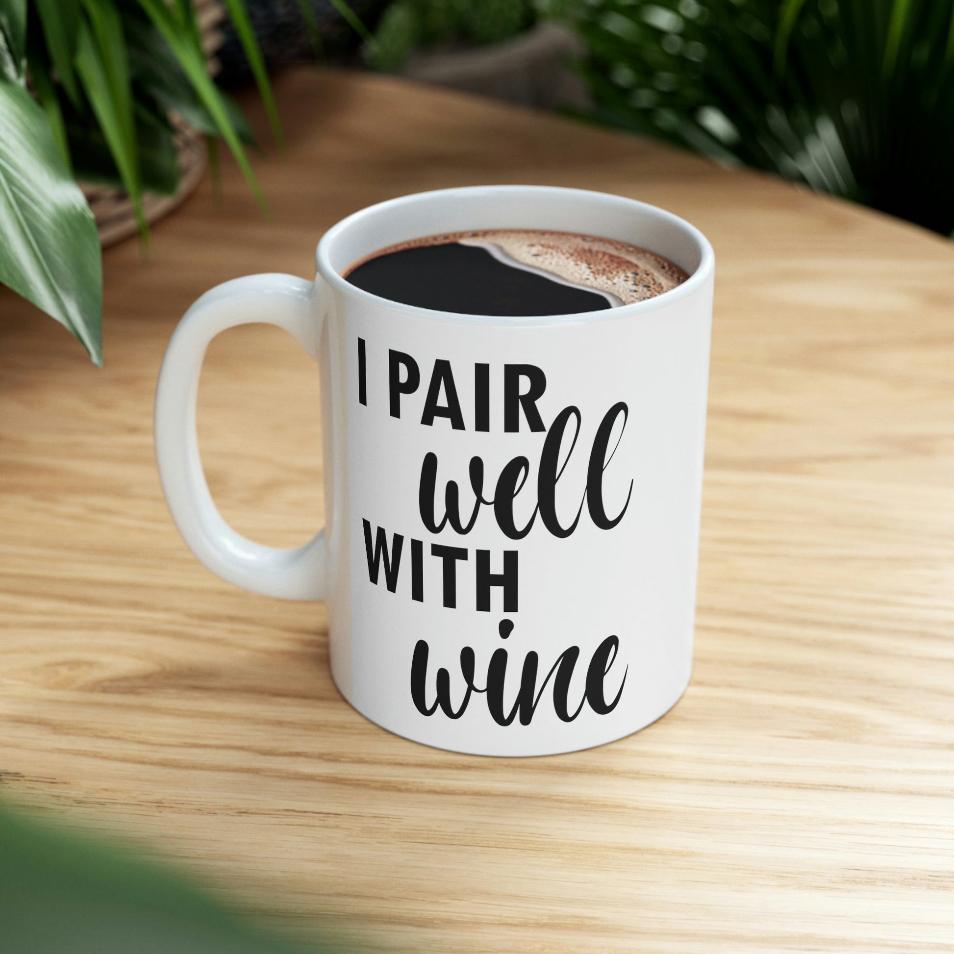 I Pair Well With Wine Bar Lovers Slogans Ceramic Mug 11oz Ichaku [Perfect Gifts Selection]