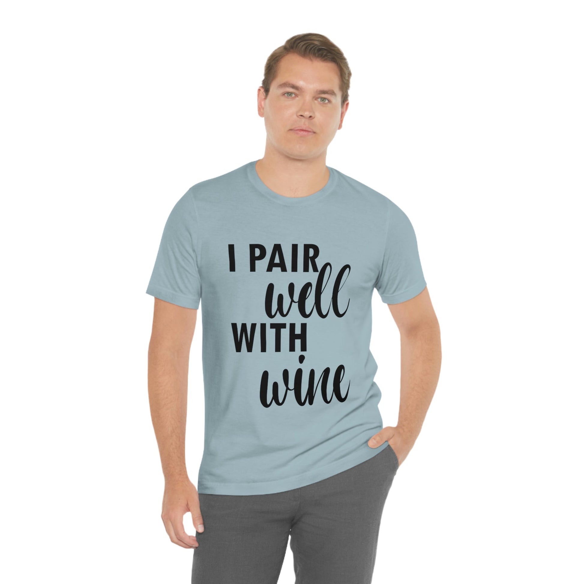 I Pair Well With Wine Bar Lovers Slogans Unisex Jersey Short Sleeve T-Shirt Ichaku [Perfect Gifts Selection]