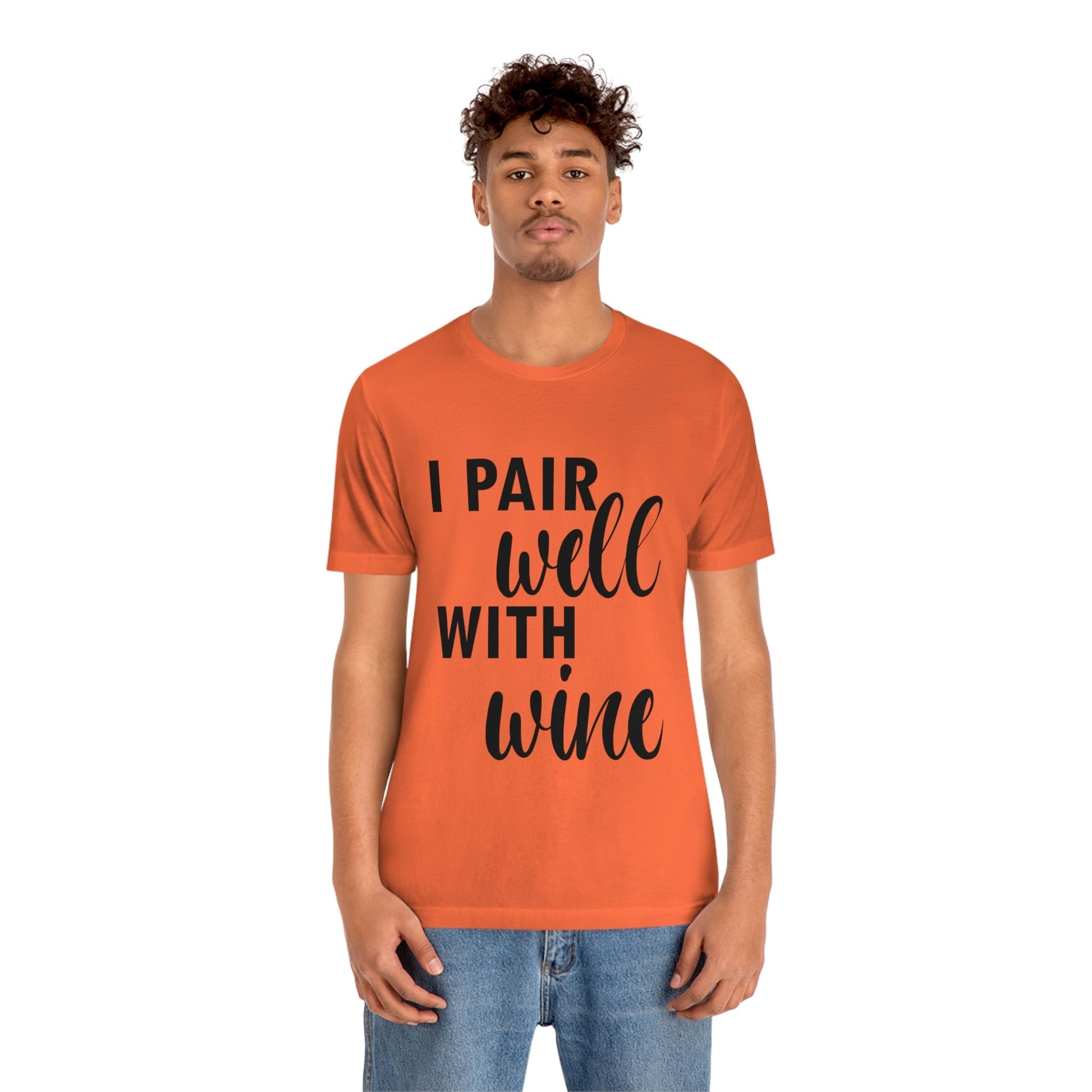 I Pair Well With Wine Bar Lovers Slogans Unisex Jersey Short Sleeve T-Shirt Ichaku [Perfect Gifts Selection]