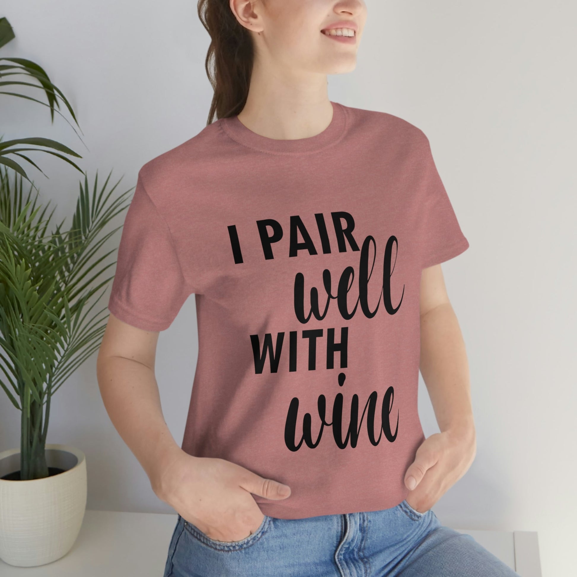 I Pair Well With Wine Bar Lovers Slogans Unisex Jersey Short Sleeve T-Shirt Ichaku [Perfect Gifts Selection]